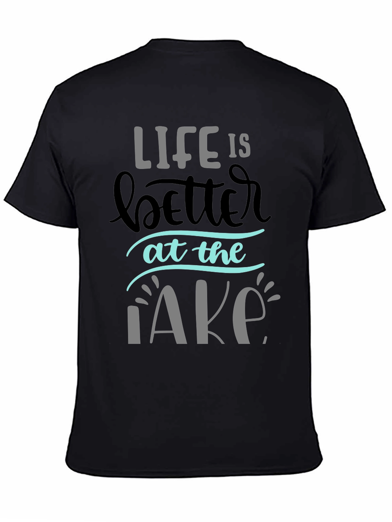 Life is Better at the Lake T-Shirt