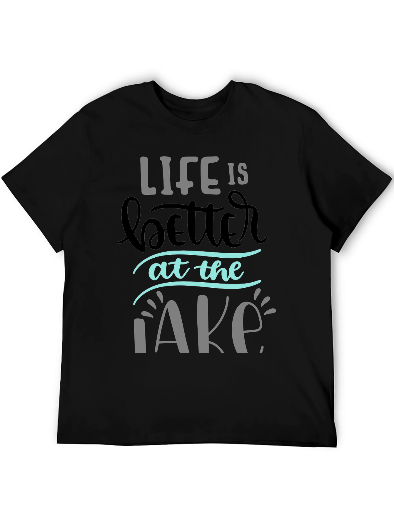 Life is Better at the Lake T-Shirt