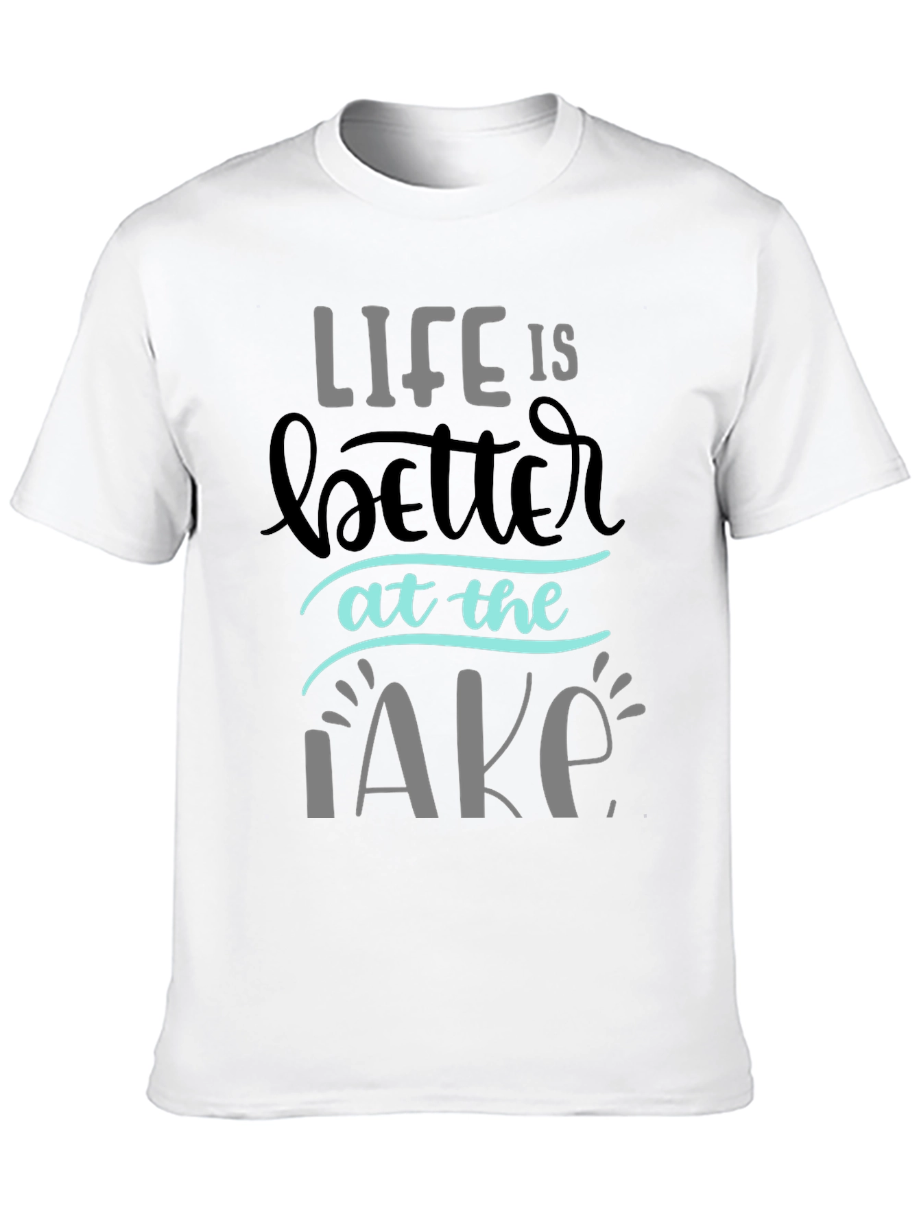 Life is Better at the Lake T-Shirt