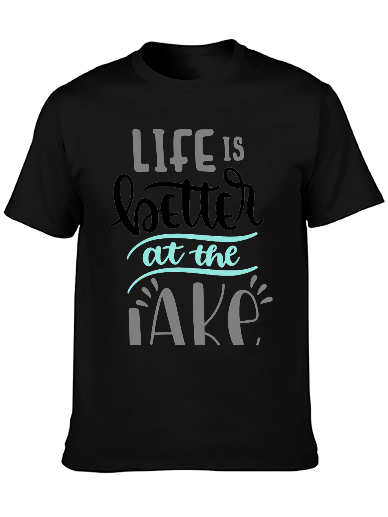 Life is Better at the Lake T-Shirt