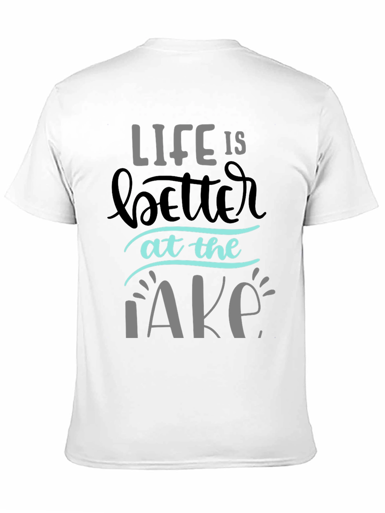 Life is Better at the Lake T-Shirt