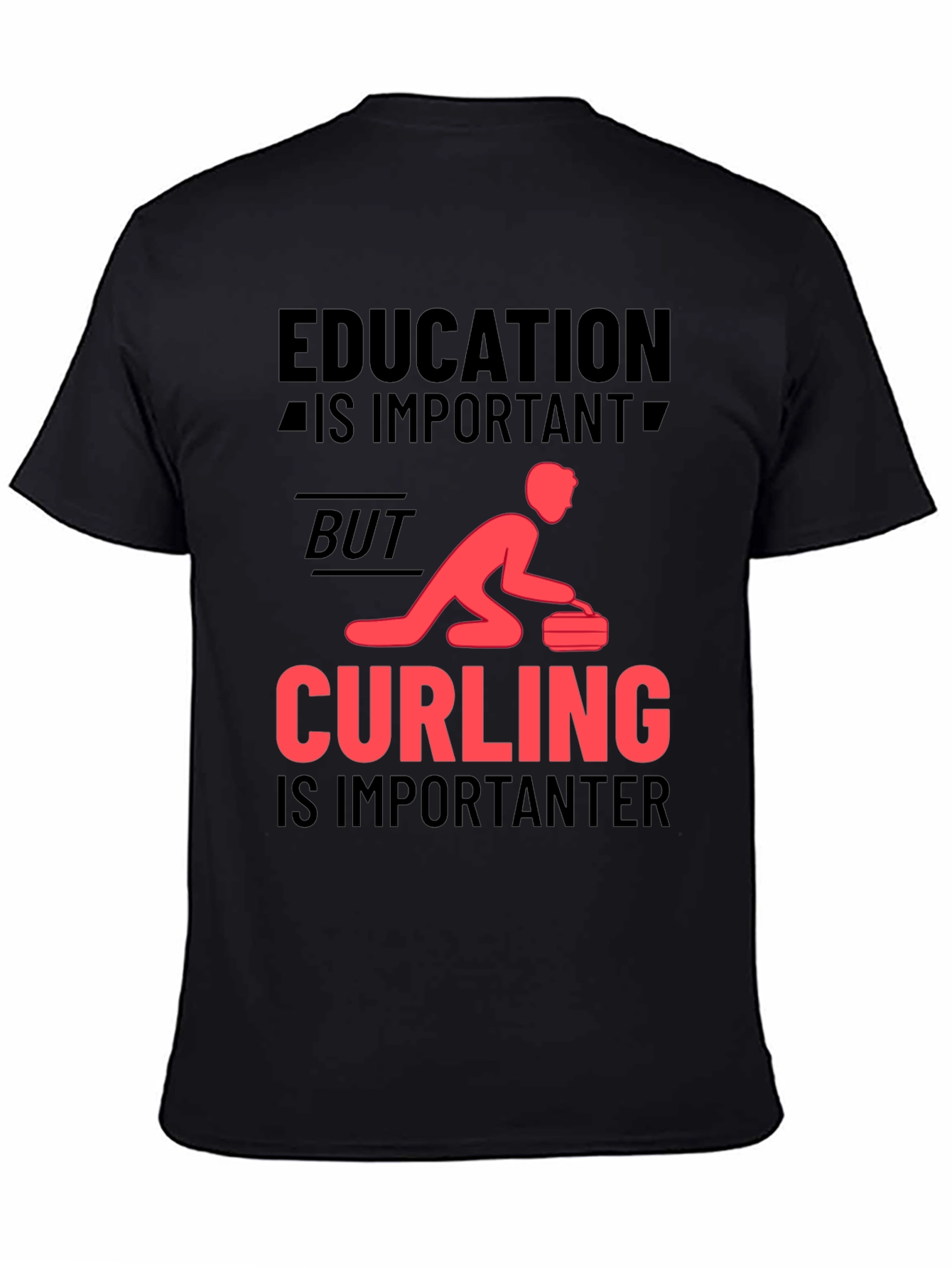 Education Important? Curling Importanter T-Shirt
