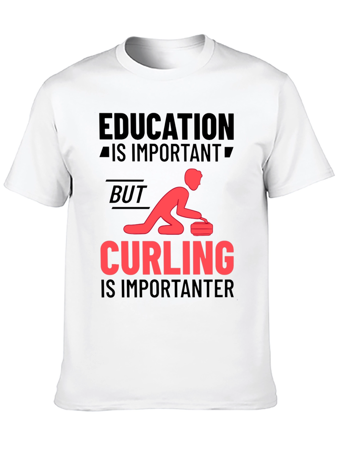 Education Important? Curling Importanter T-Shirt