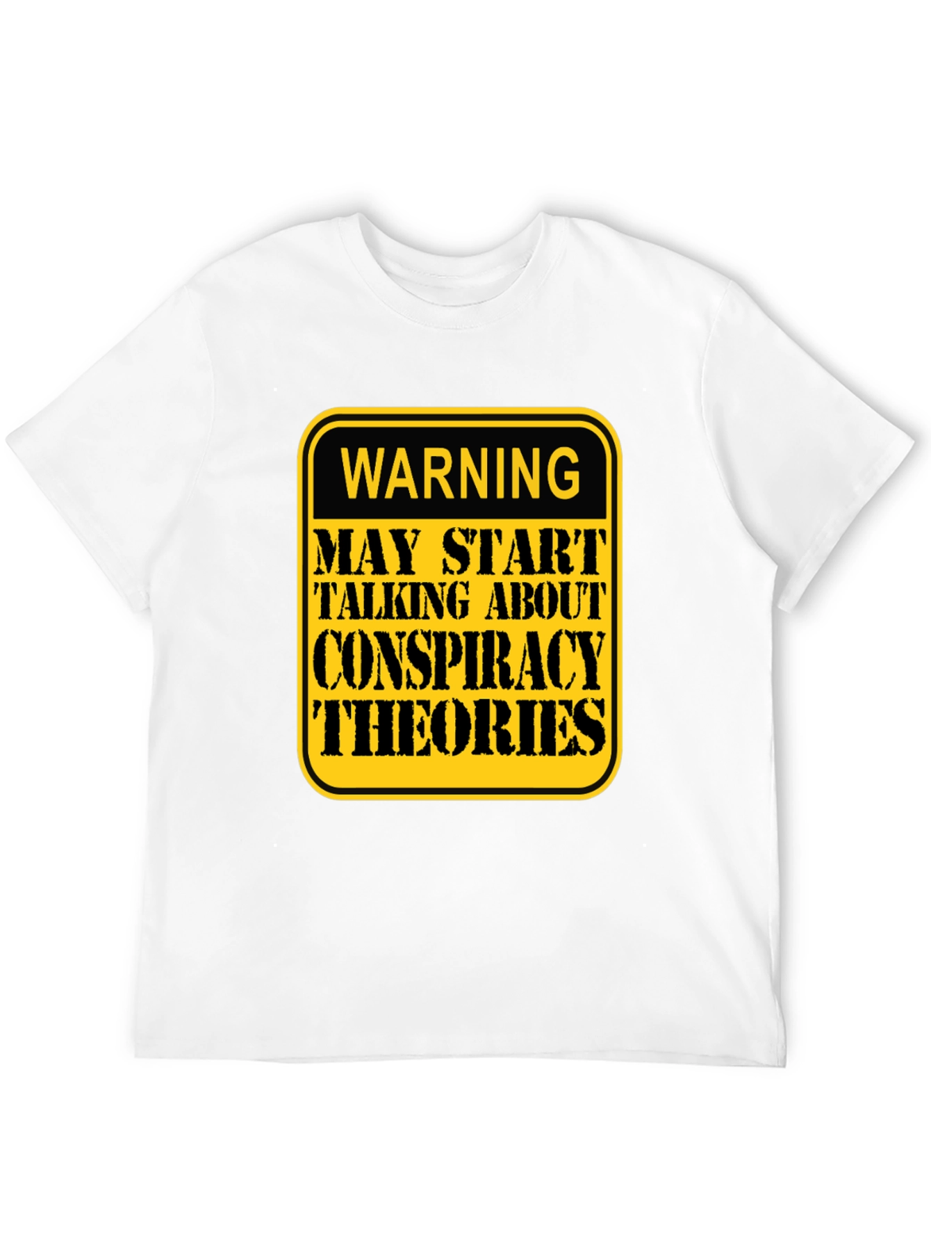 Conspiracy Theories Warning T-Shirt - Funny Graphic Tee