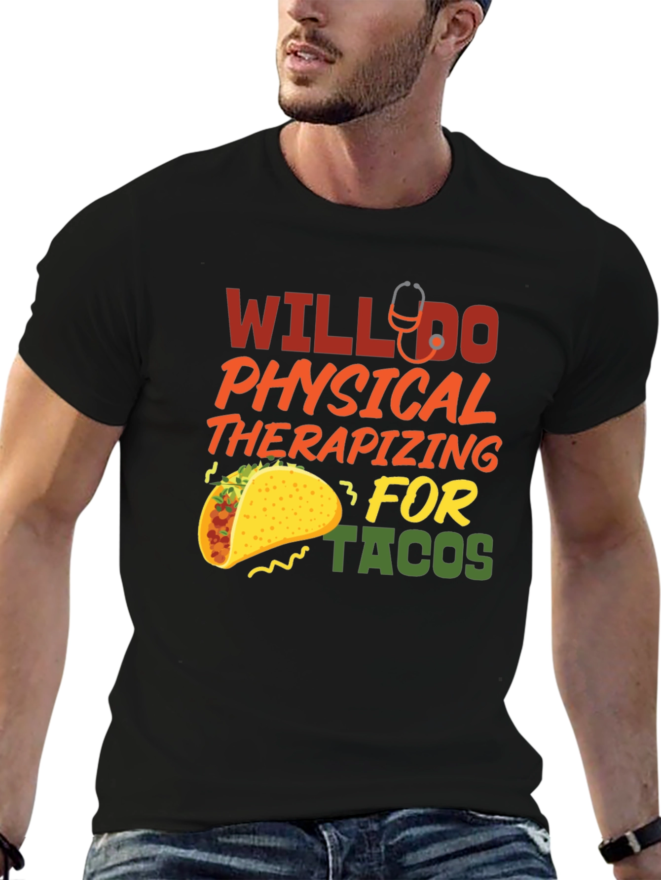 Will Do Physical Therapizing for Tacos T-Shirt