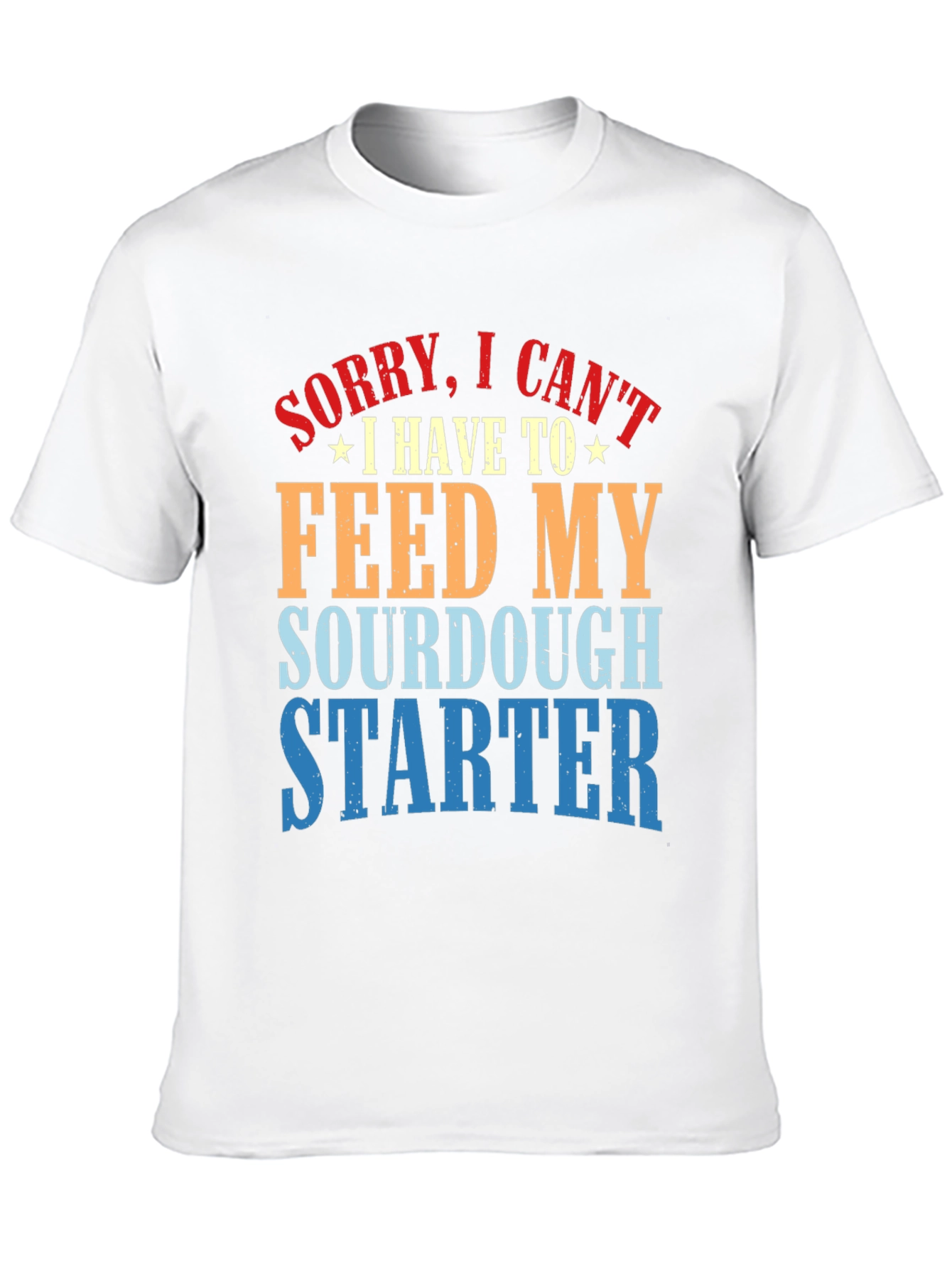Sourdough Starter T-Shirt - Bakers Humor Tee