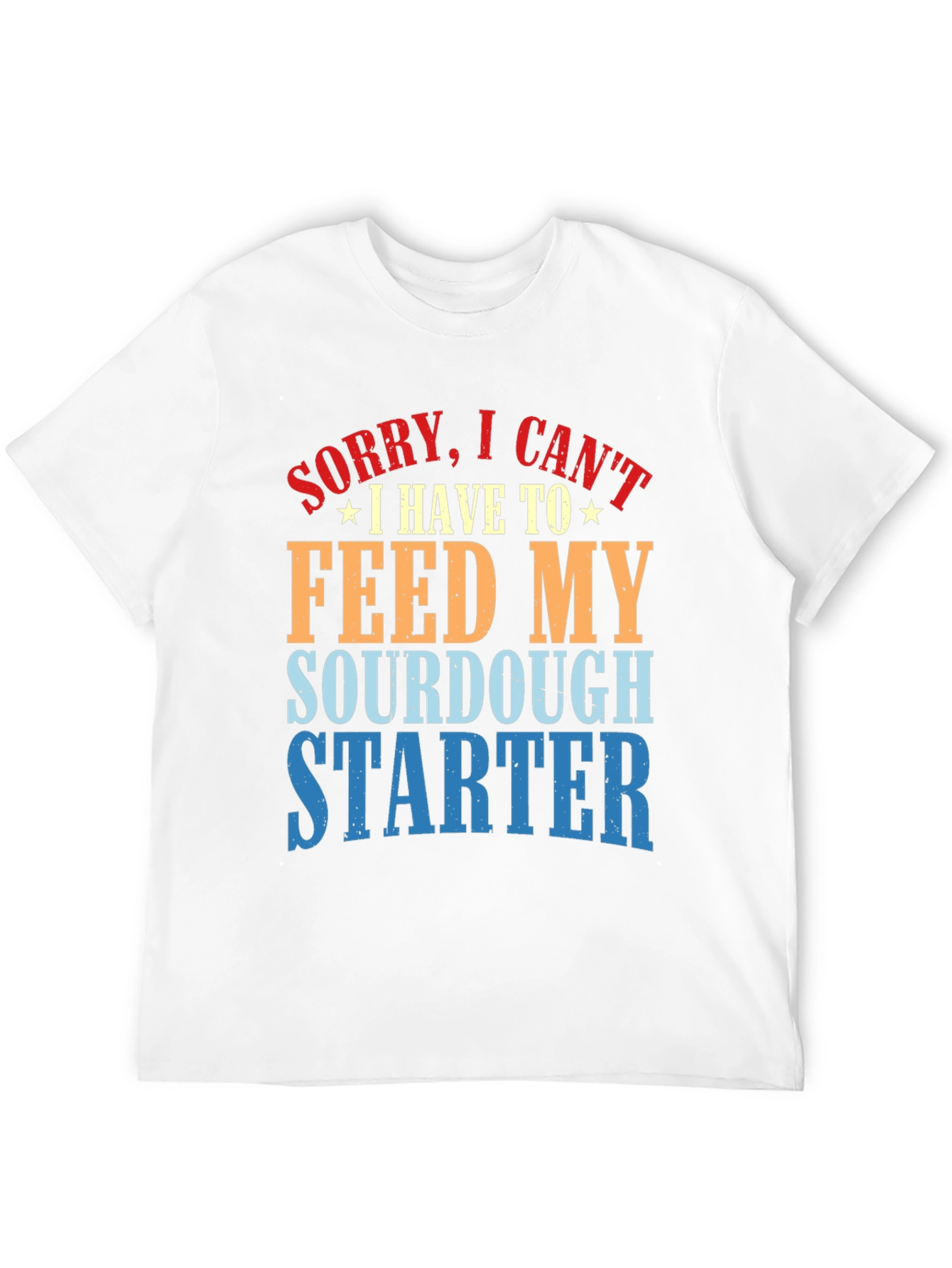 Sourdough Starter T-Shirt - Bakers Humor Tee