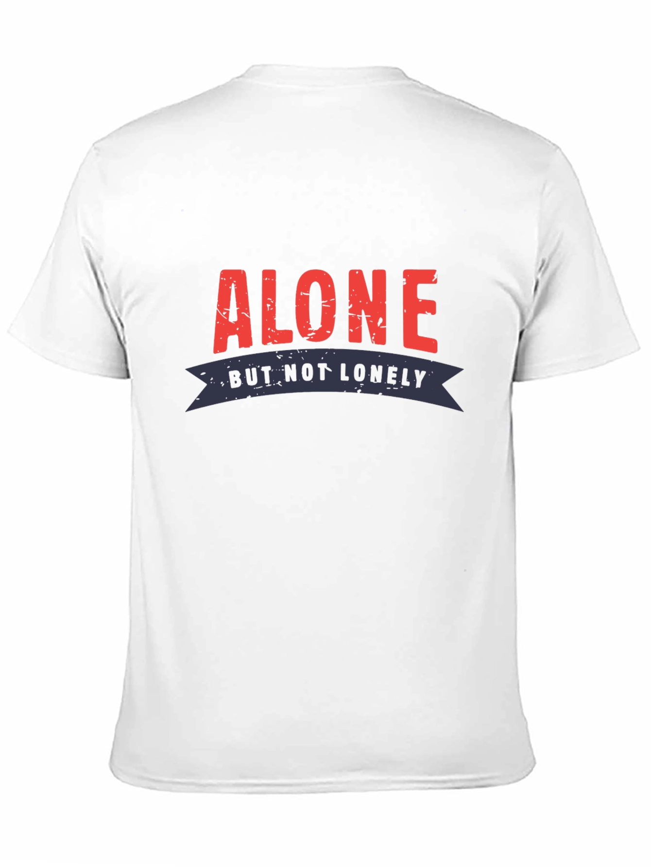 Alone But Not Lonely Graphic Tee