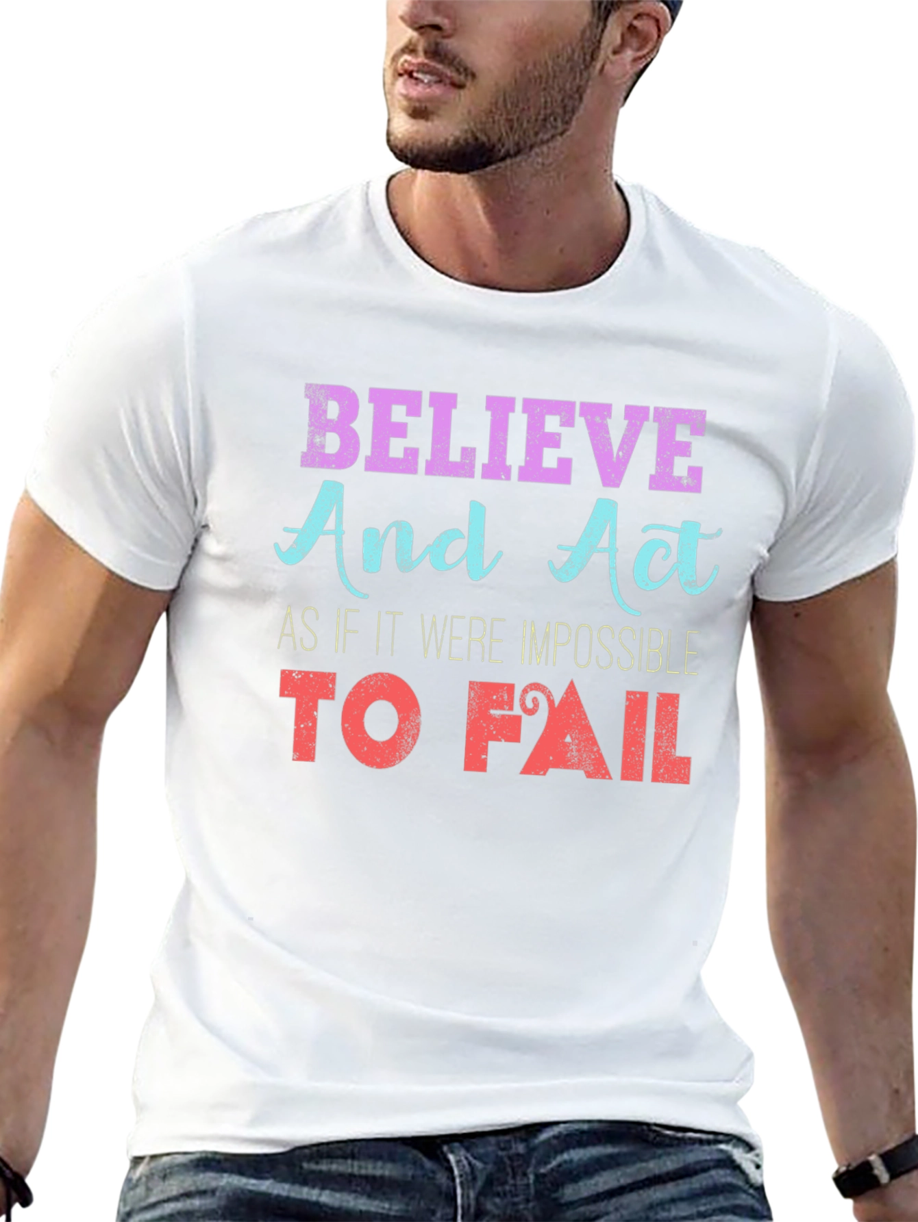Believe and Act Graphic T-Shirt