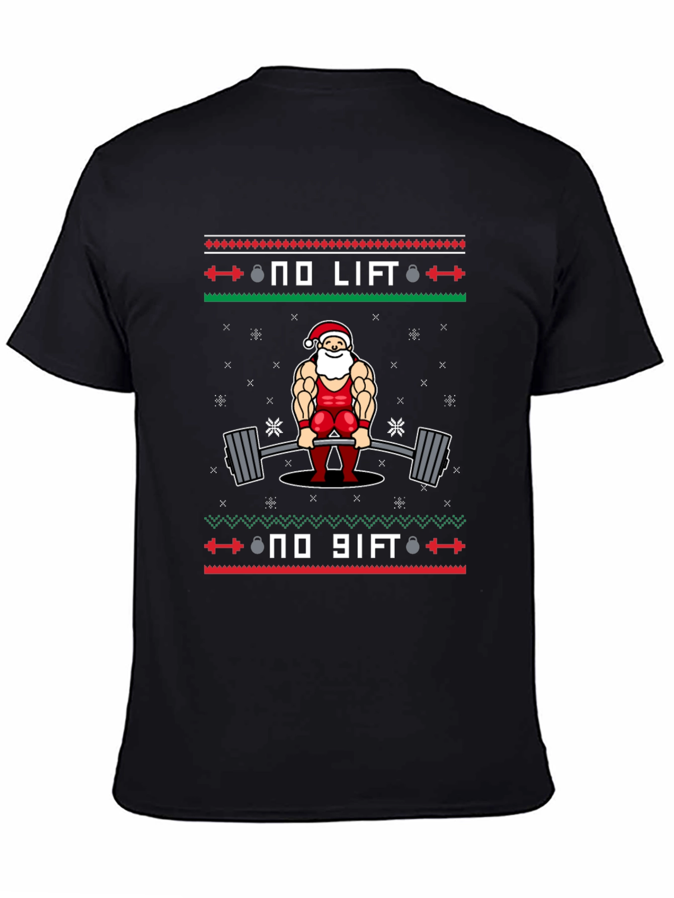 No Lift No Gift Santa T-Shirt