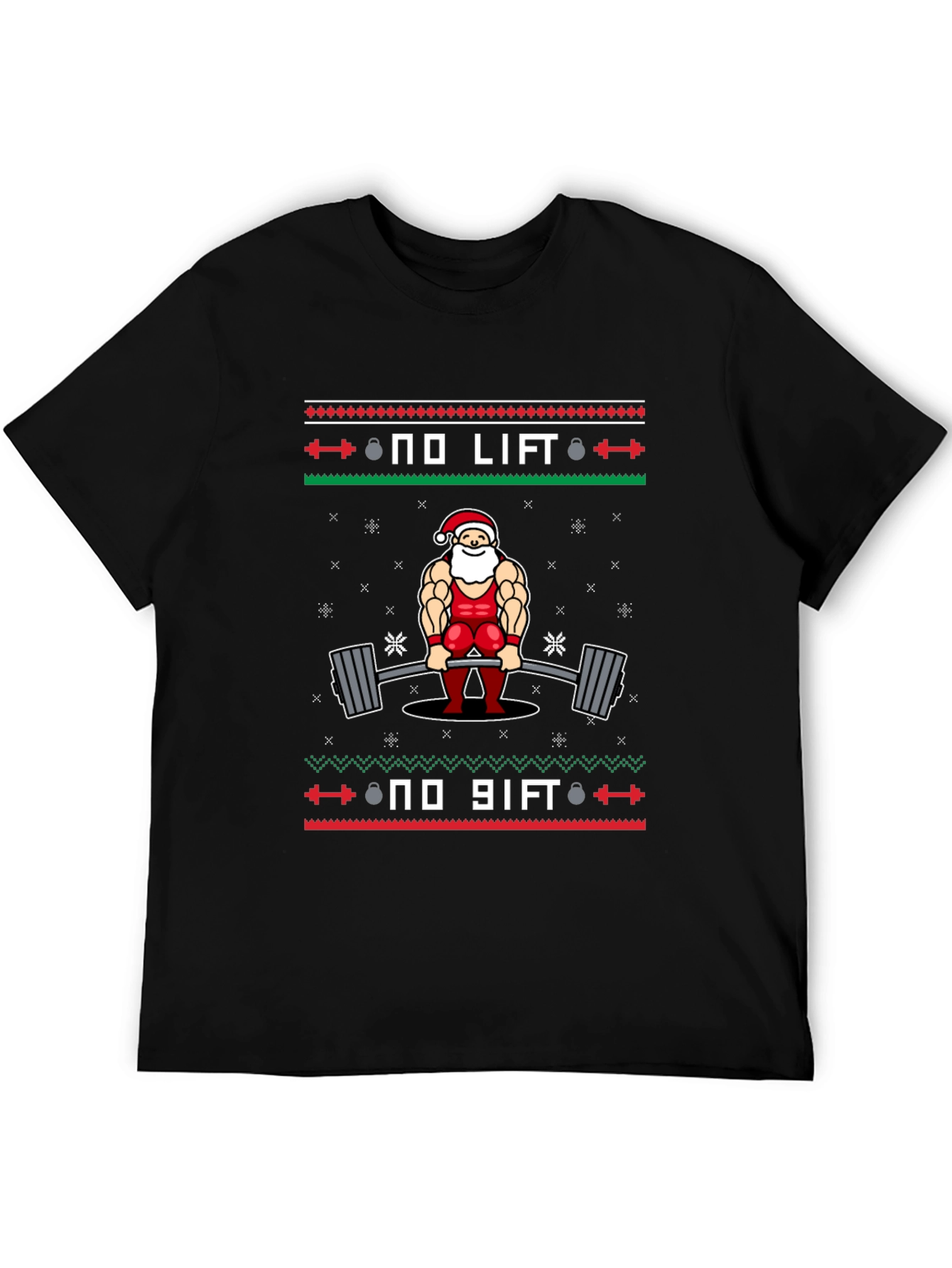No Lift No Gift Santa T-Shirt