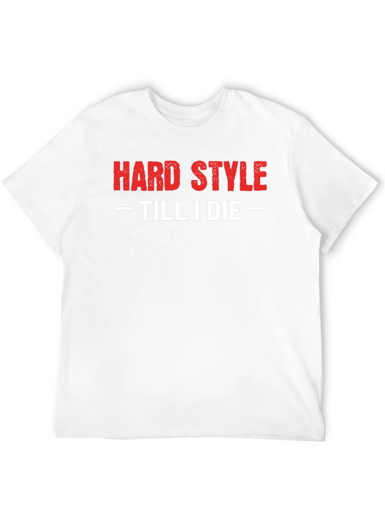 Hard Style Till I Die T-Shirt Black
