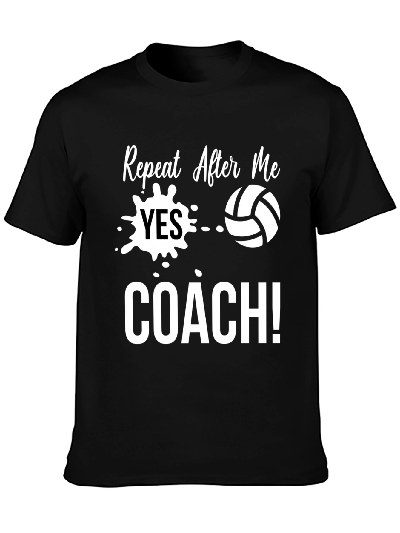 Volleyball Coach Graphic Tee - Repeat After Me T-Shirt