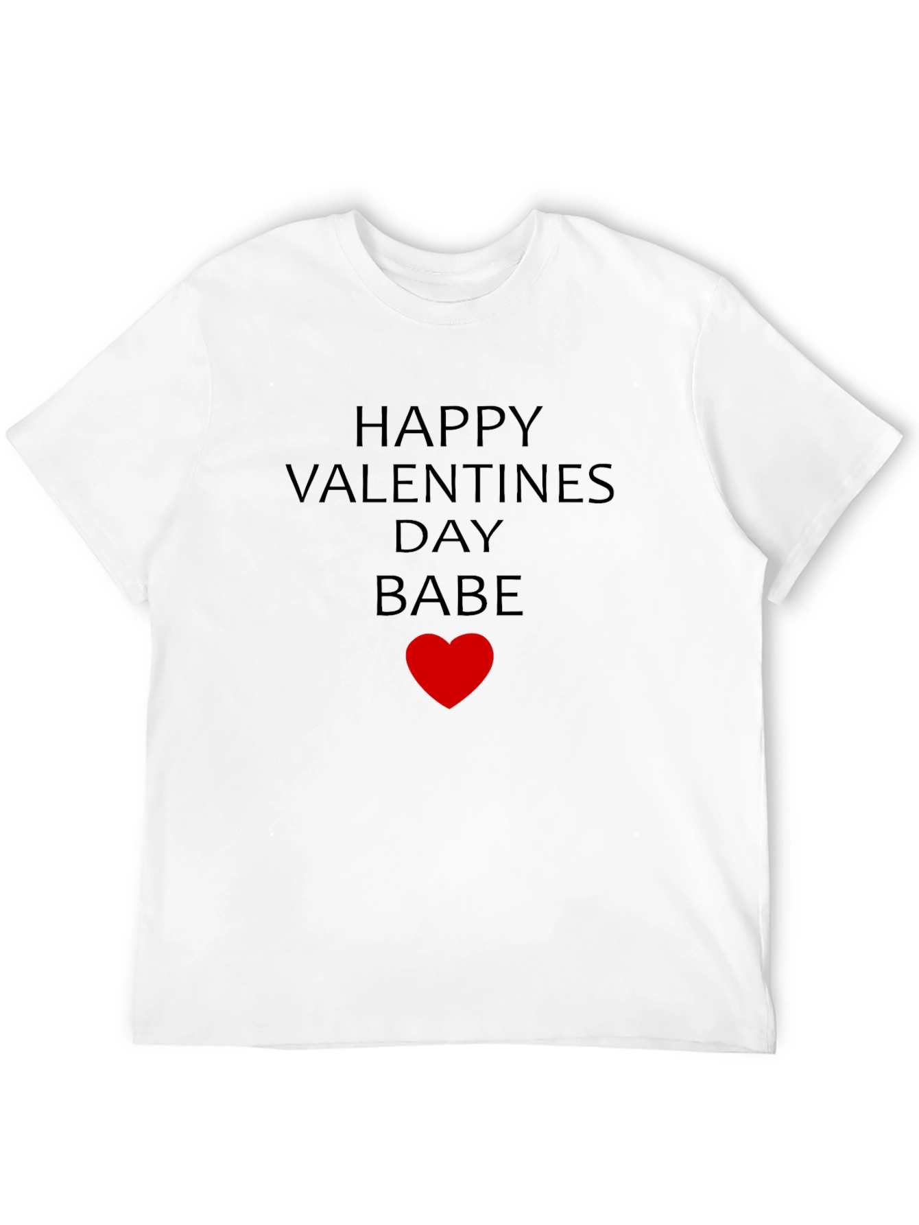 Happy Valentines Day Babe Heart T-Shirt