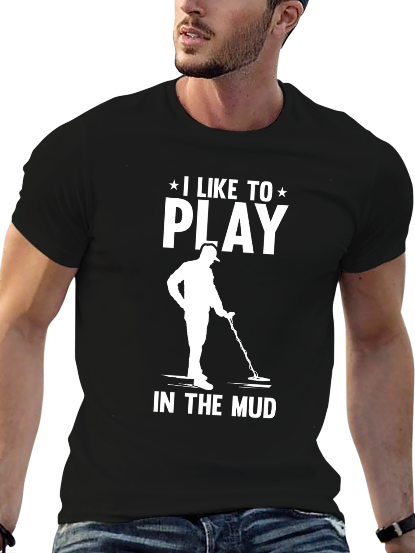I Like to Play in the Mud T-Shirt