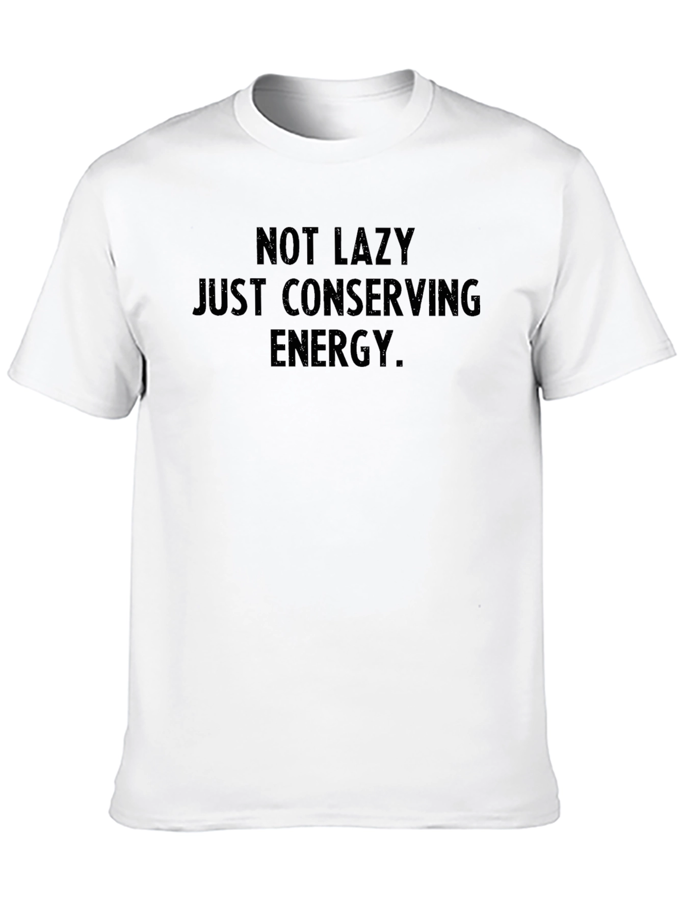 Conserving Energy T-Shirt - Funny Lazy Graphic Tee