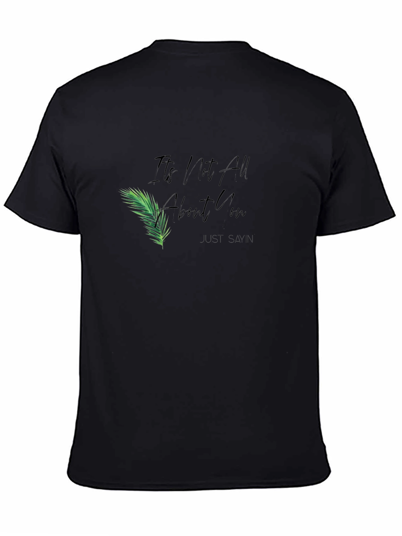 Its All About You Graphic T-Shirt
