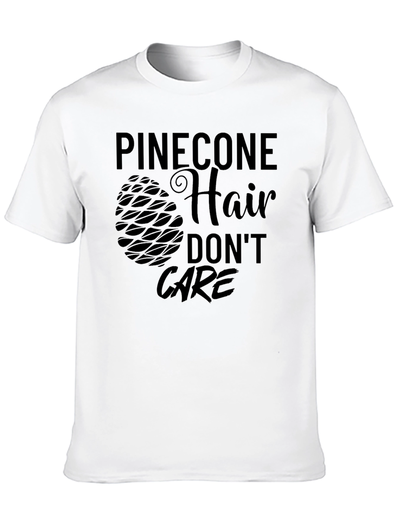 Pinecone Hair Dont Care Black T-Shirt