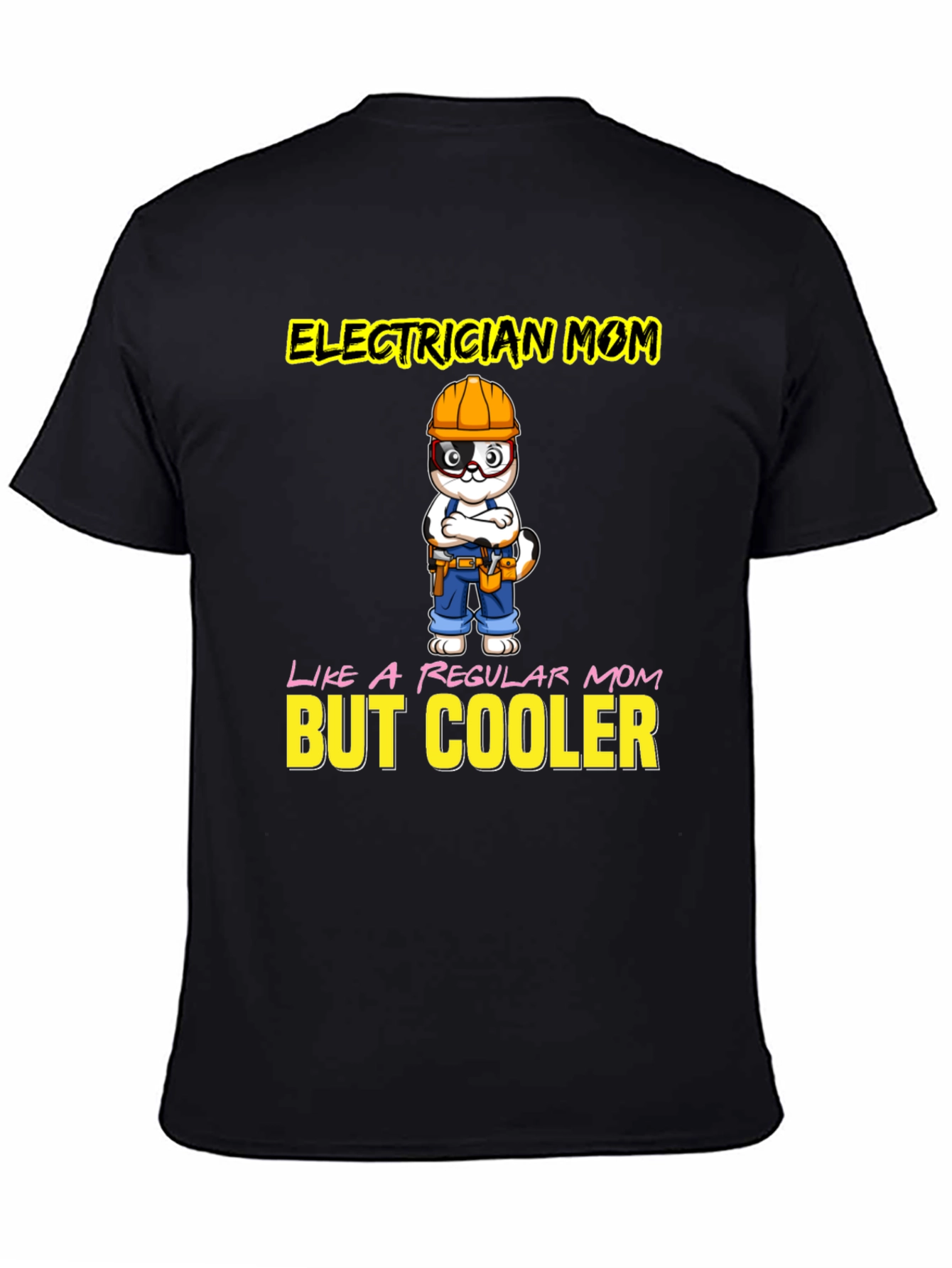 Electrician Mom T-Shirt - But Cooler Graphic Tee