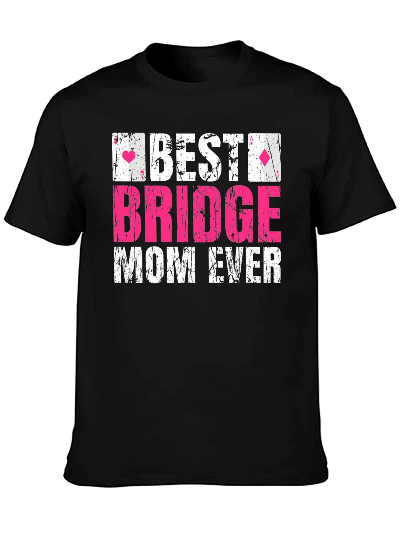 Best Bridge Mom Ever T-Shirt - Card Game Gift