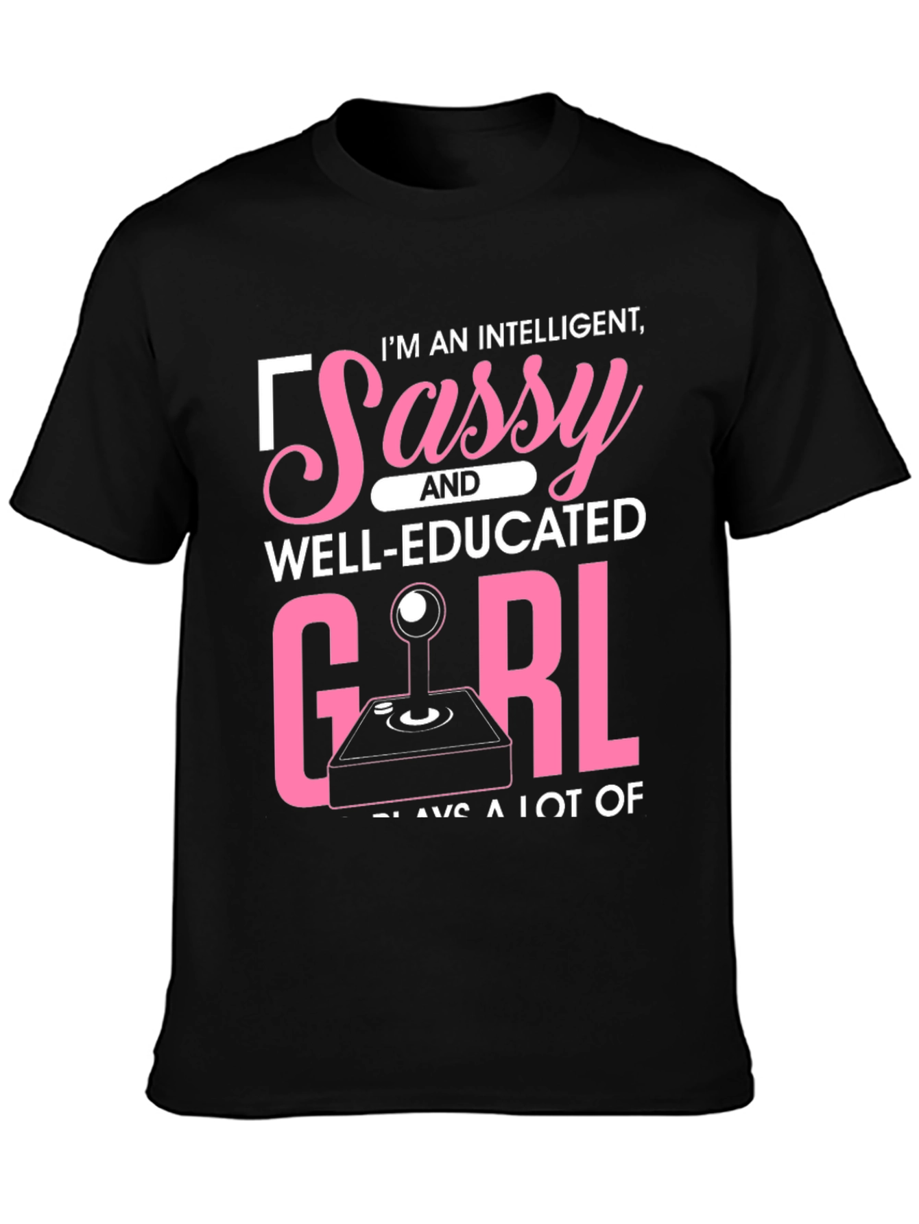 Sassy Well-Educated Gamer Girl T-Shirt