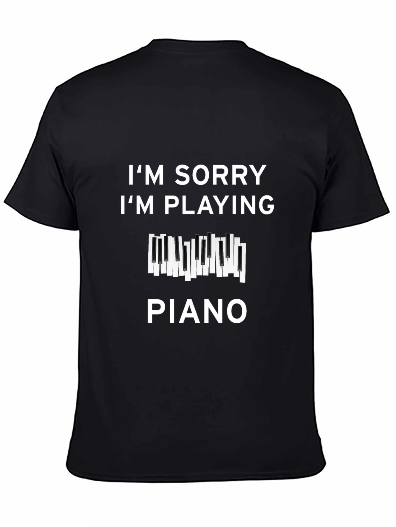 Im Sorry Im Playing Piano Graphic Tee