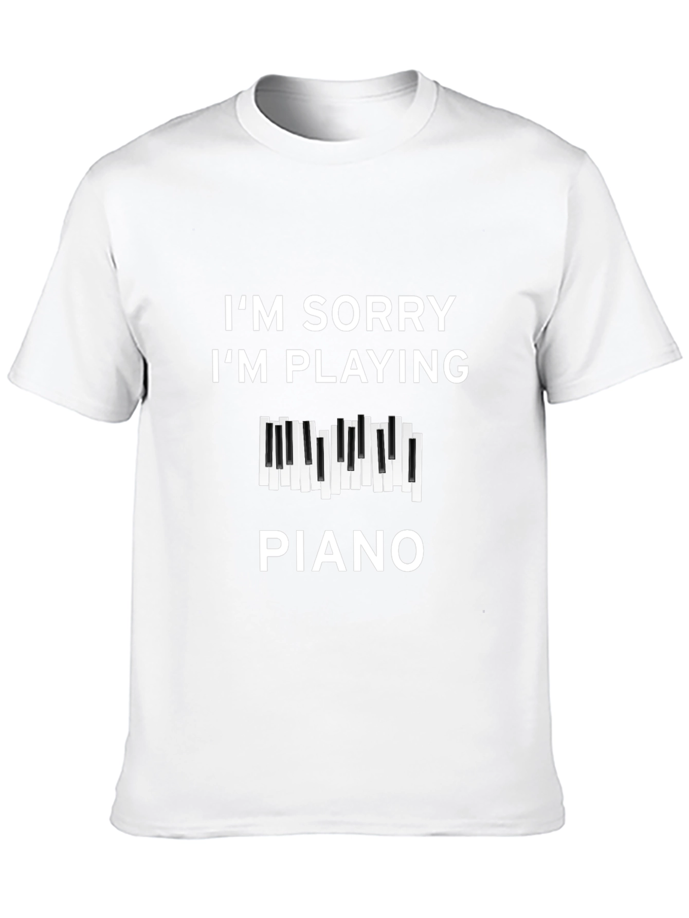 Im Sorry Im Playing Piano Graphic Tee