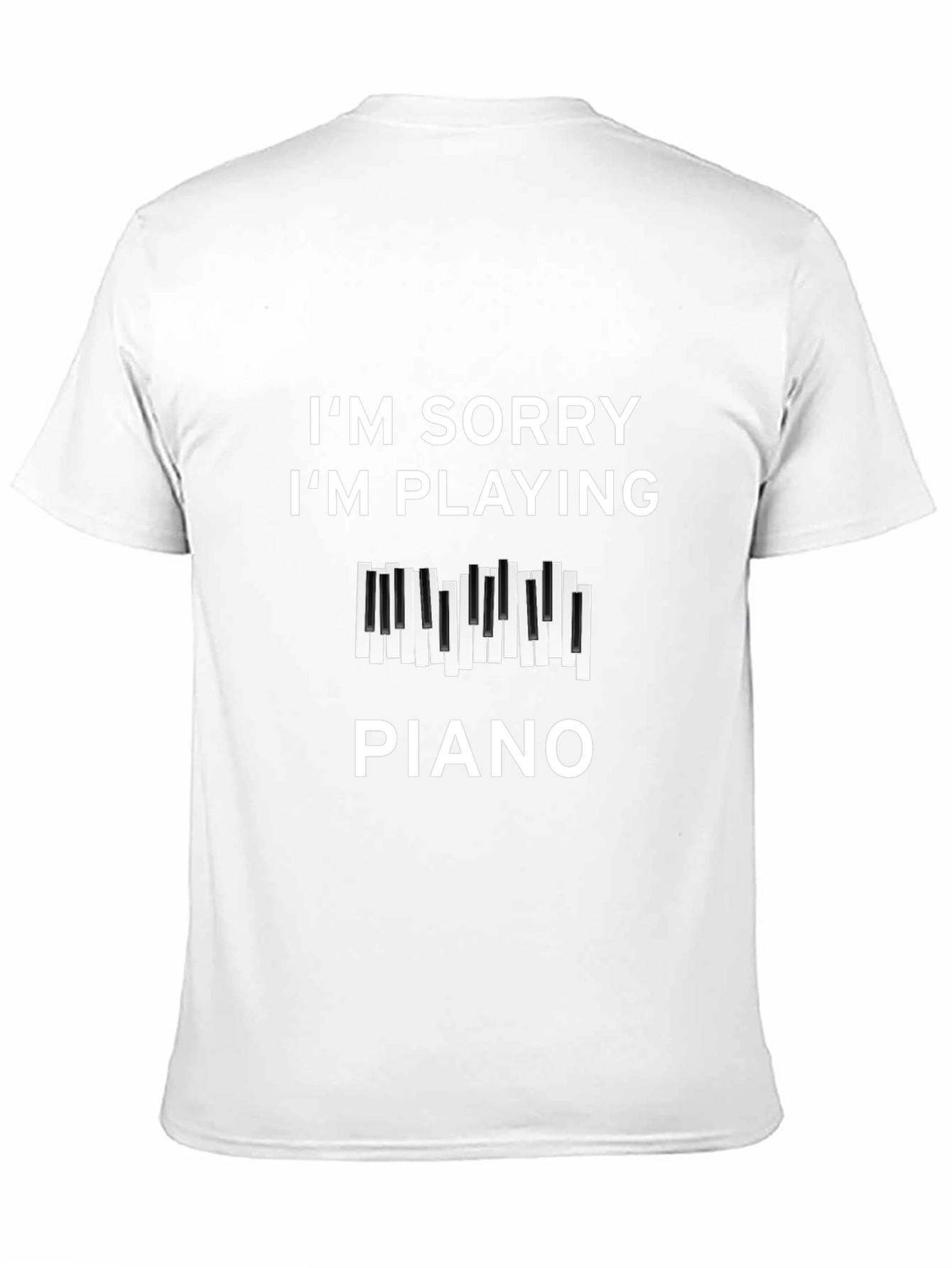 Im Sorry Im Playing Piano Graphic Tee