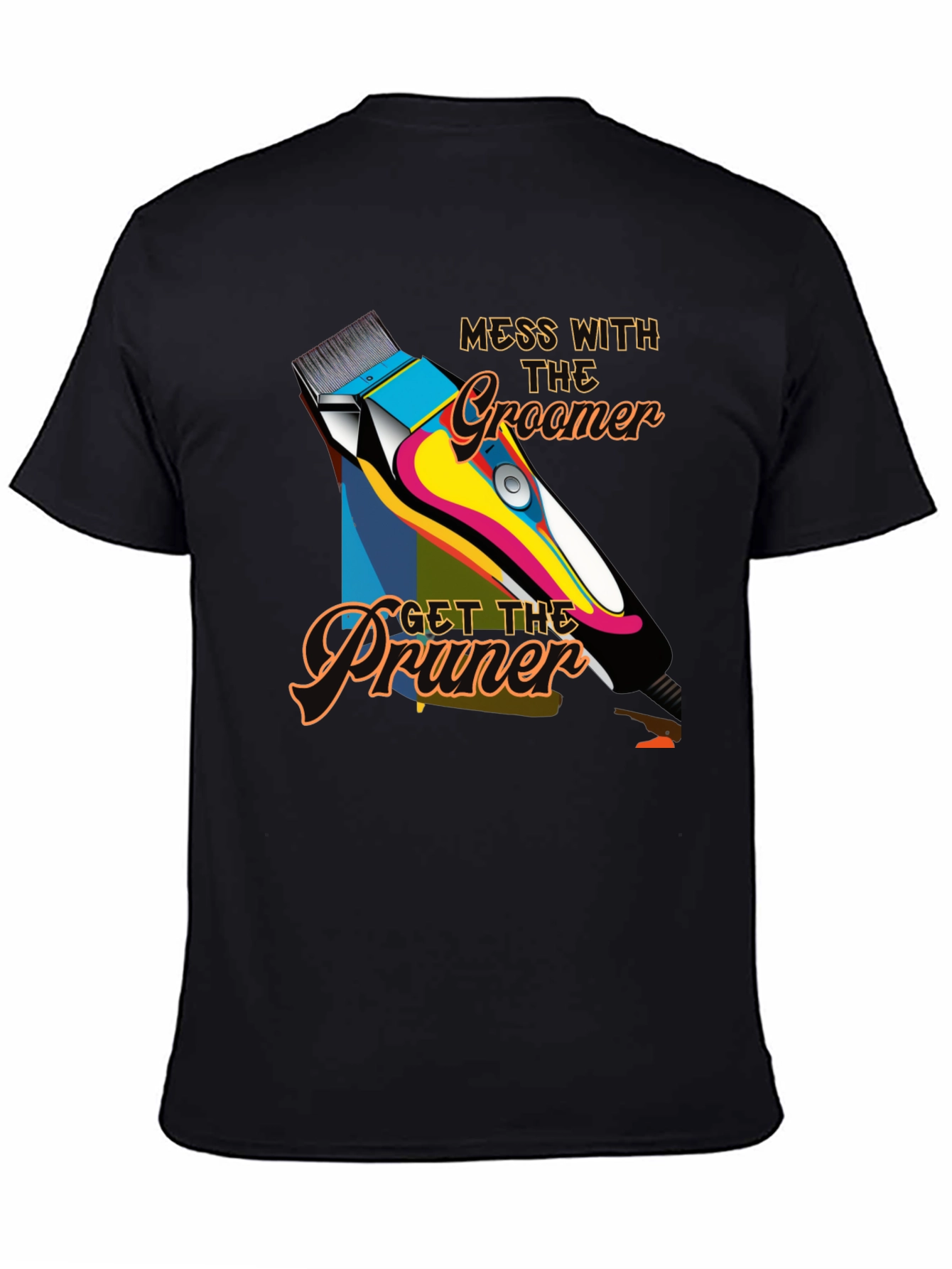 Mess with The Groomer T-Shirt