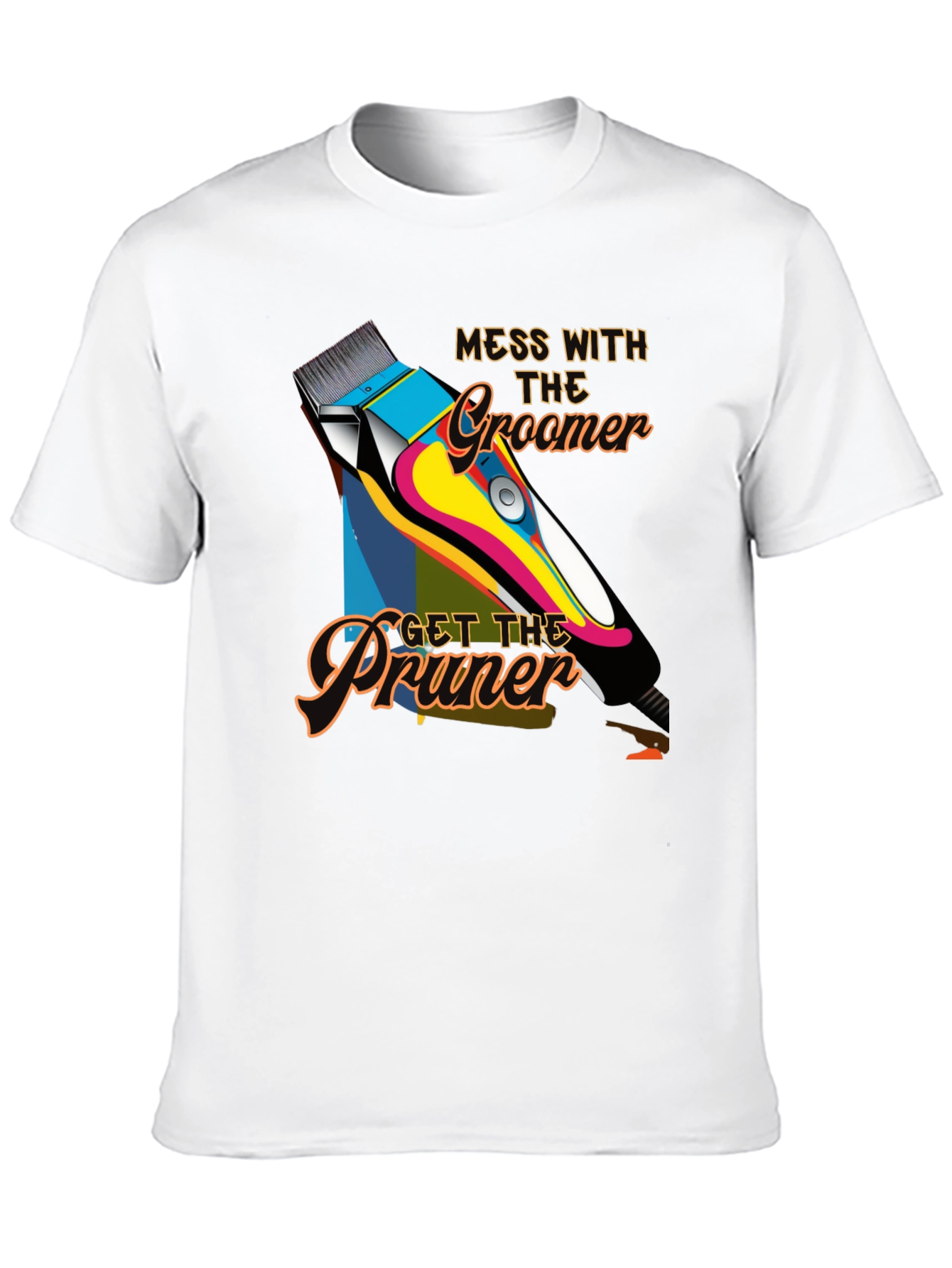 Mess with The Groomer T-Shirt