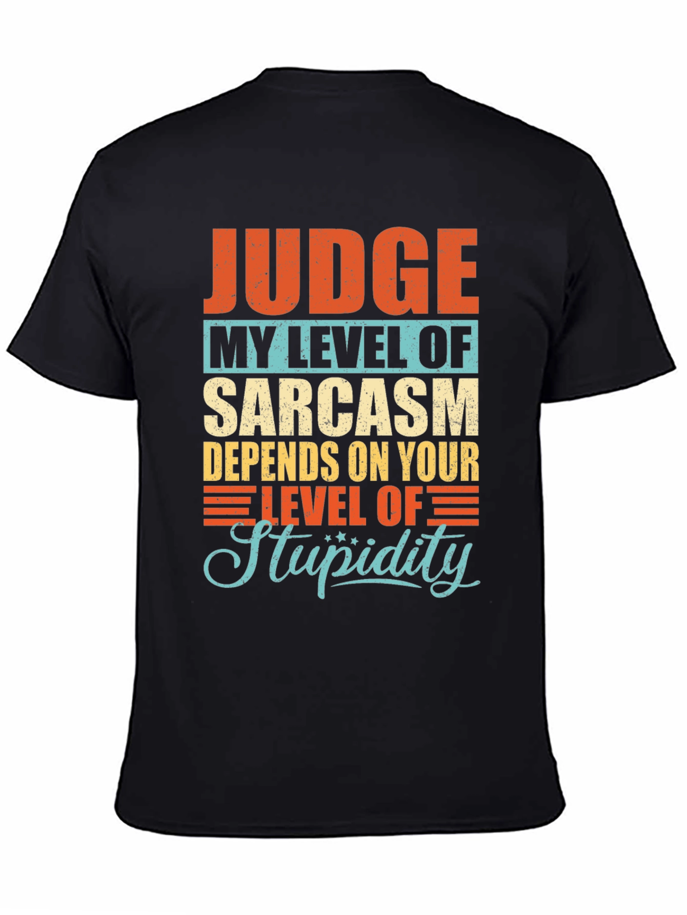 Sarcastic Humor Graphic Tee - Judge My Sarcasm