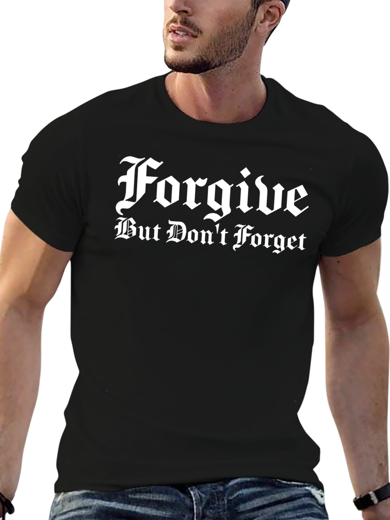 Forgive But Dont Forget Black T-Shirt