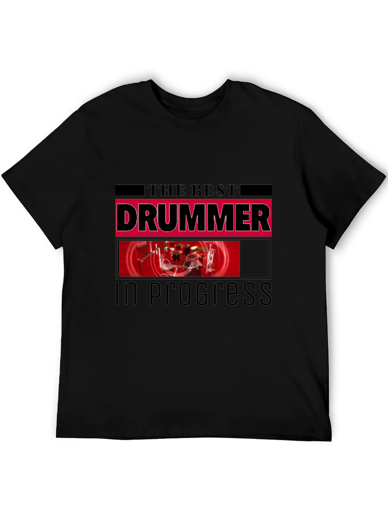The Best Drummer In Progress Black T-Shirt
