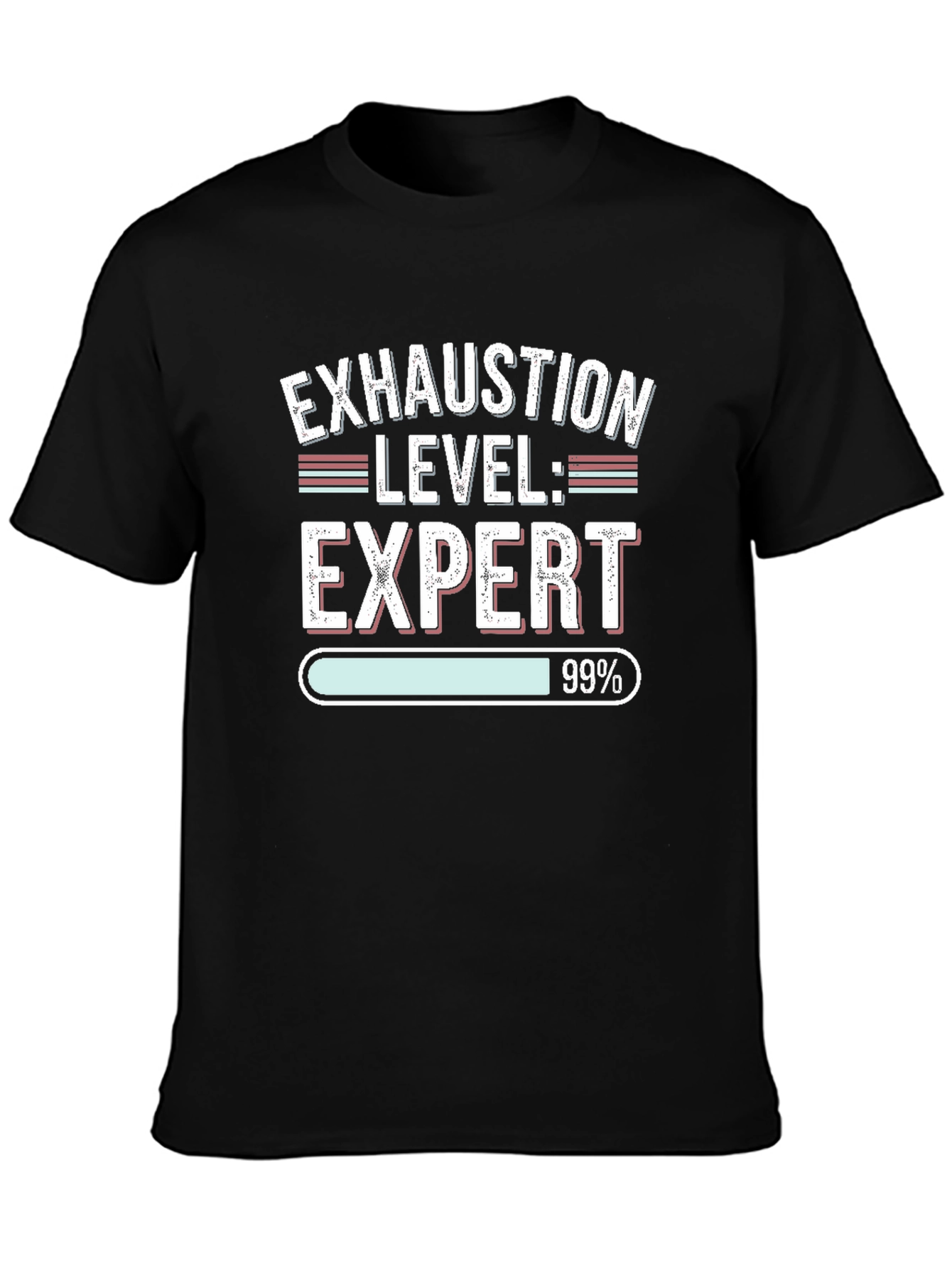 Exhaustion Level: Expert 99% Black T-Shirt