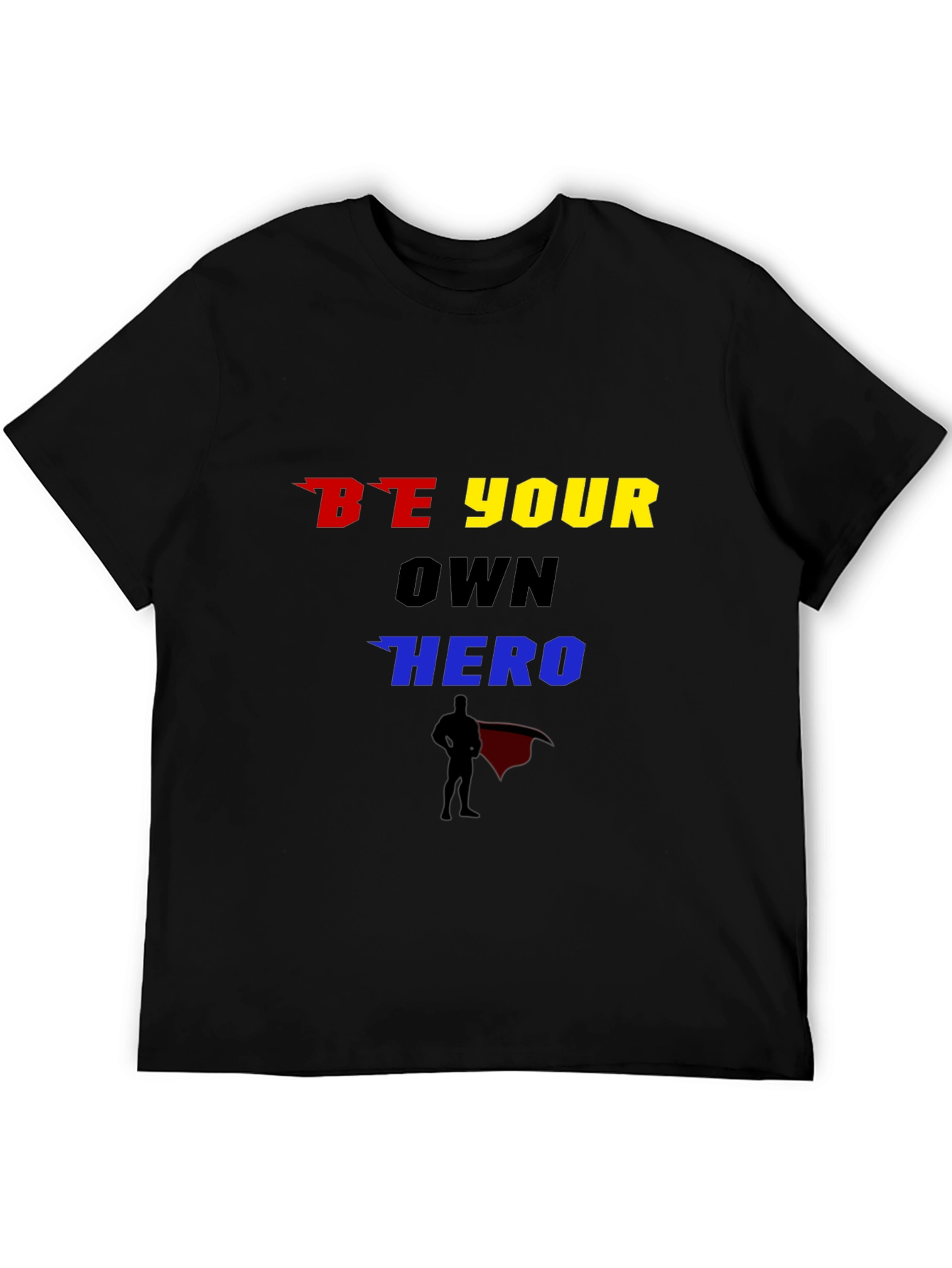 Be Your Own Hero Graphic T-Shirt