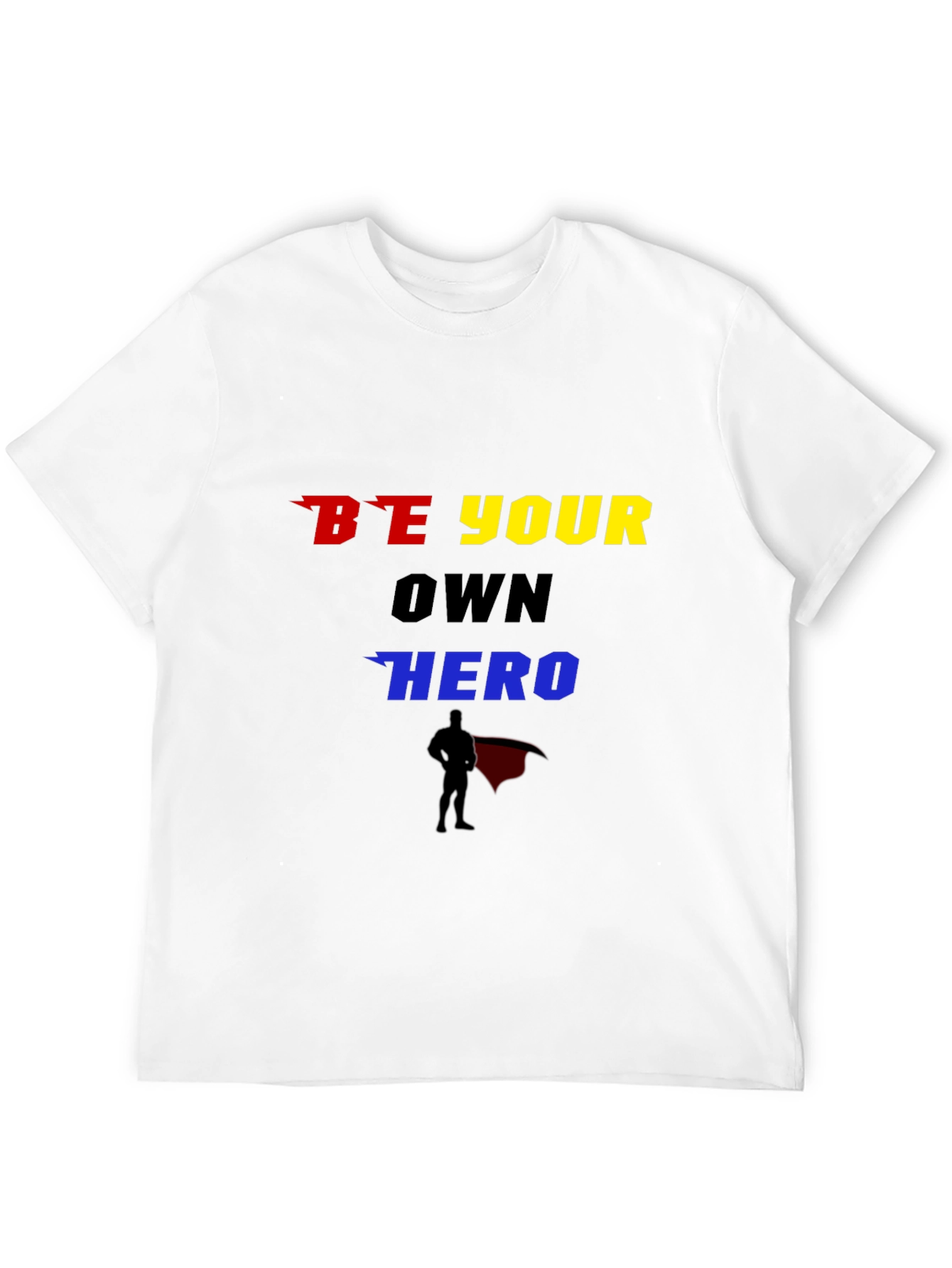 Be Your Own Hero Graphic T-Shirt