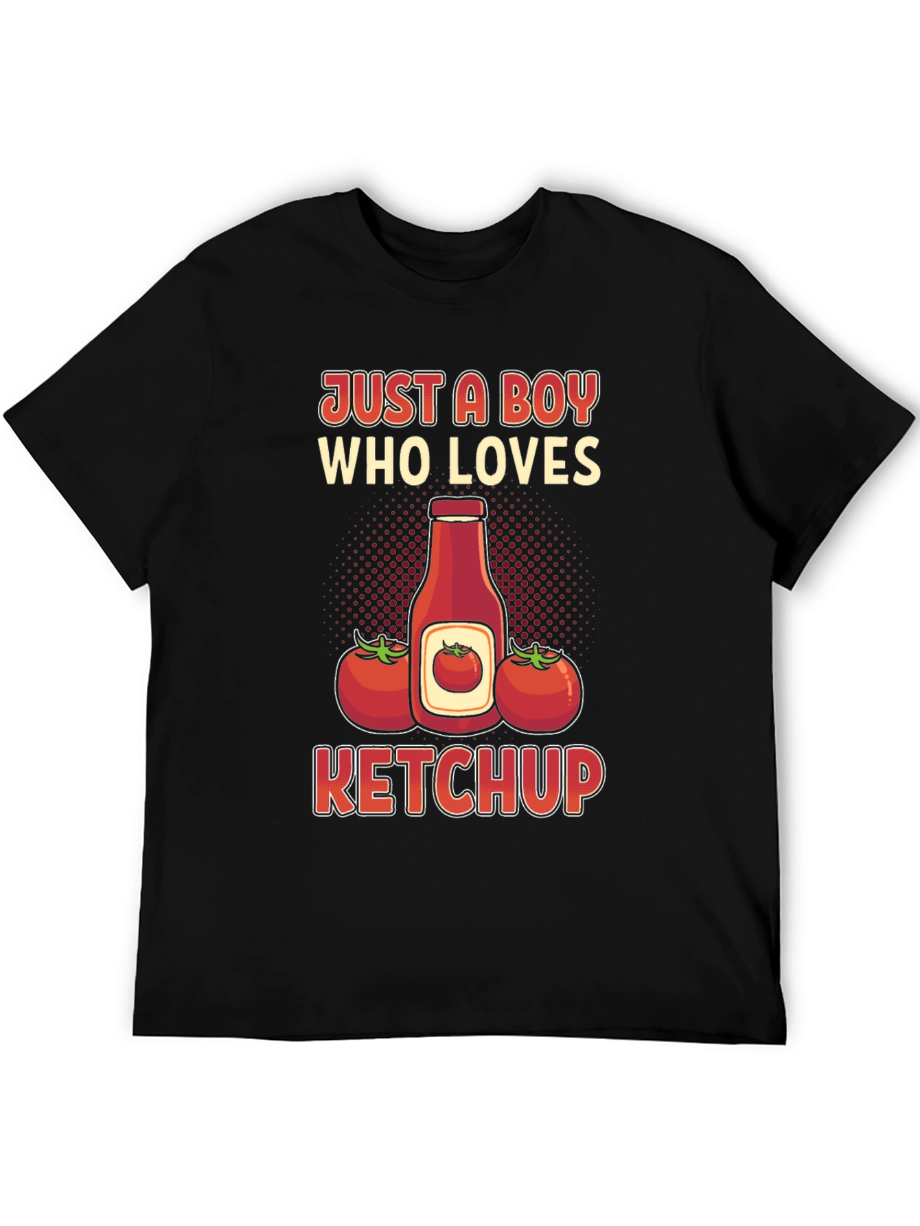 Just A Boy Who Loves Ketchup T-Shirt