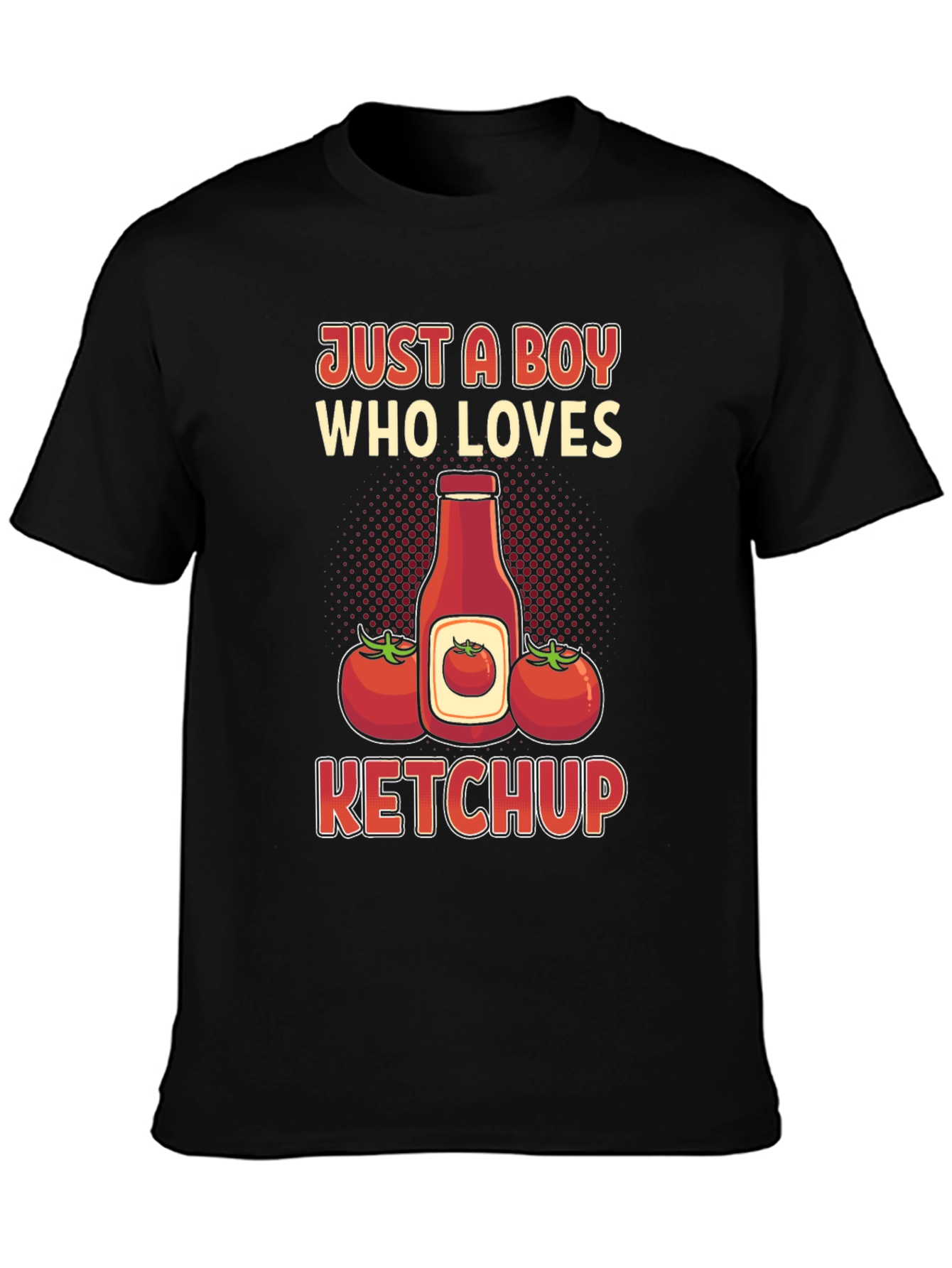 Just A Boy Who Loves Ketchup T-Shirt