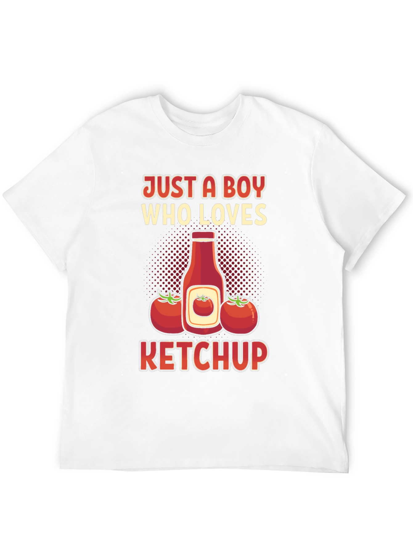Just A Boy Who Loves Ketchup T-Shirt