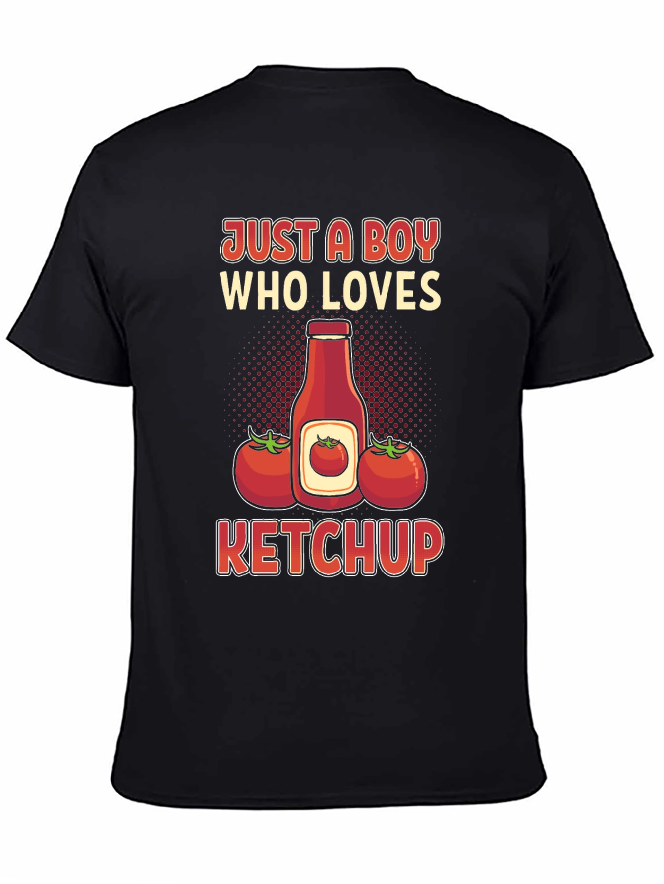 Just A Boy Who Loves Ketchup T-Shirt