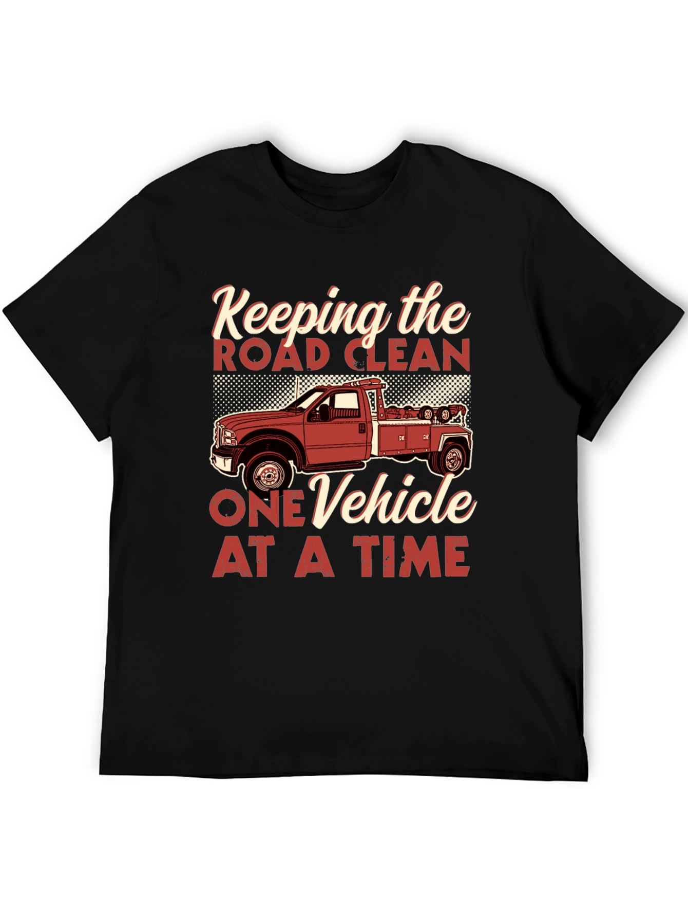 Keeping the Road Clean Tow Truck T-Shirt