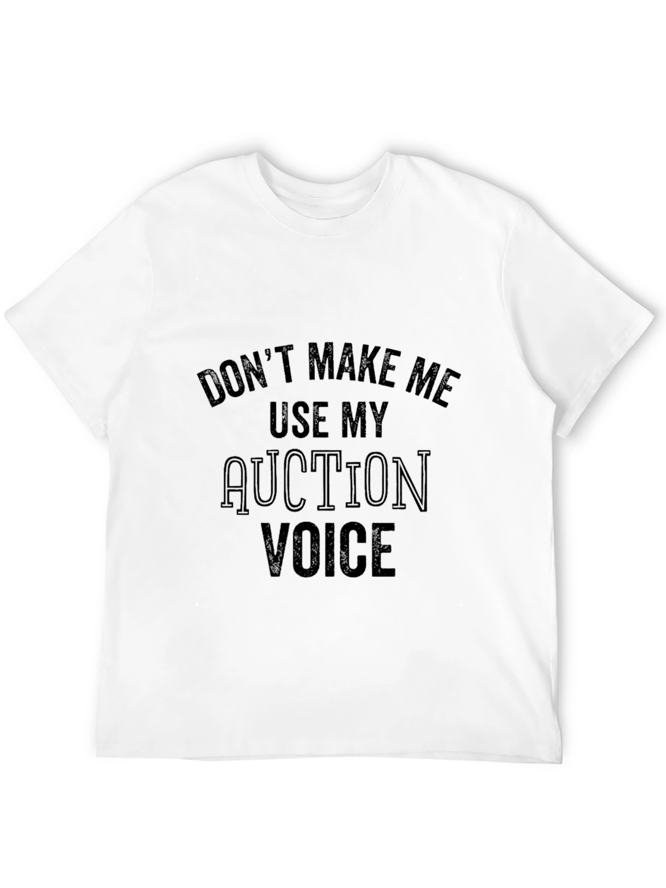 Auction Voice Black T-Shirt - Funny Slogan Tee