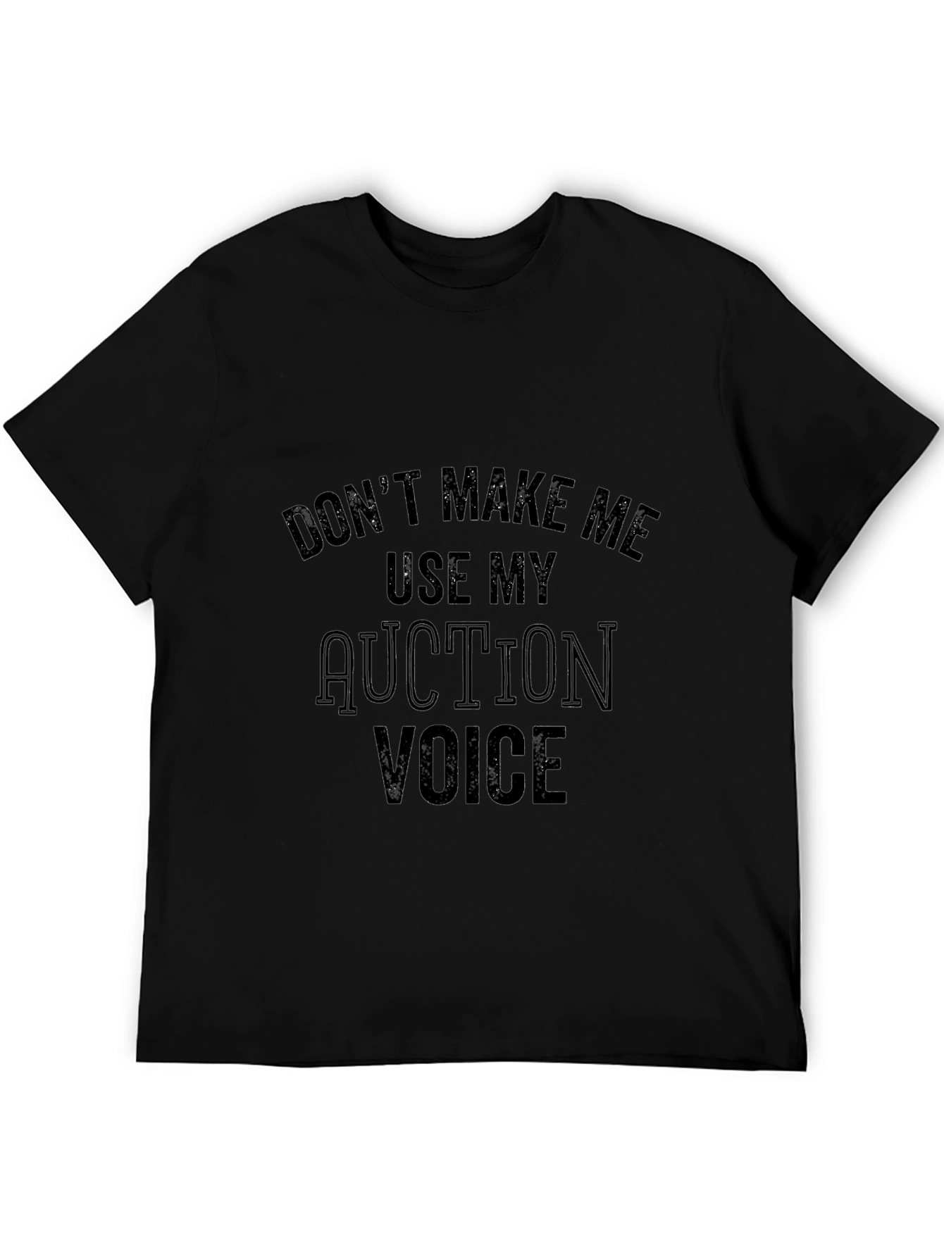 Auction Voice Black T-Shirt - Funny Slogan Tee