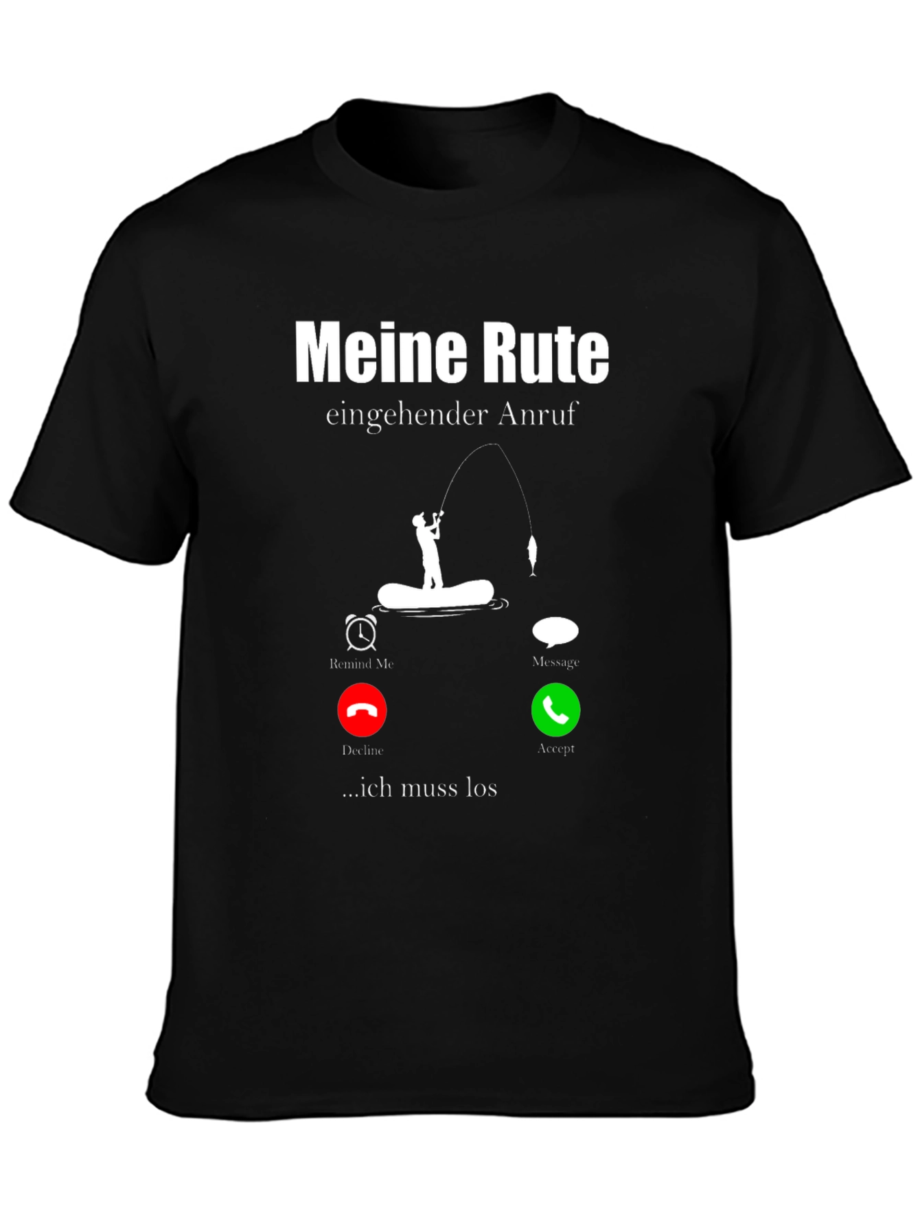 Meine Rute Fishing T-Shirt - Incoming Call Design