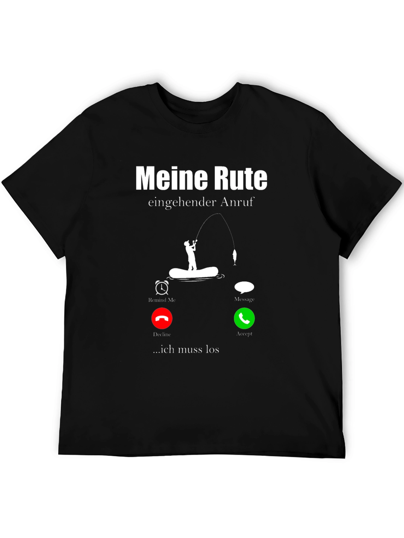Meine Rute Fishing T-Shirt - Incoming Call Design