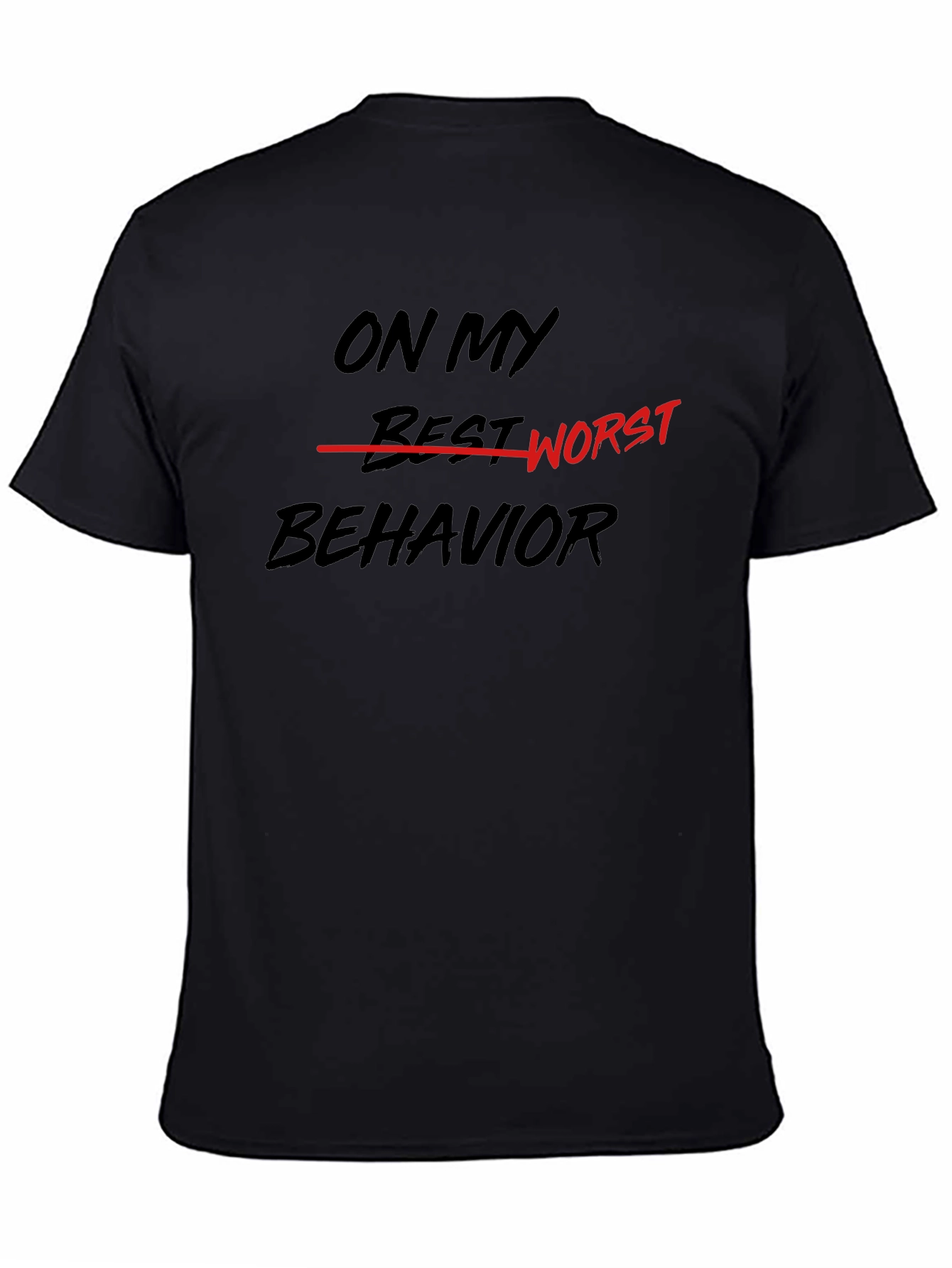 On My Worst Behavior Graphic Tee