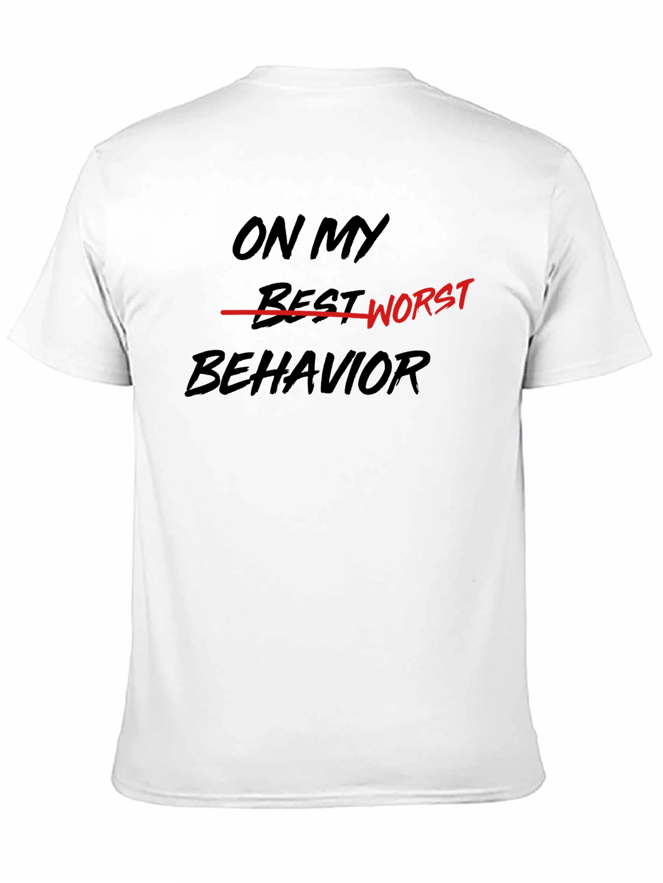 On My Worst Behavior Graphic Tee