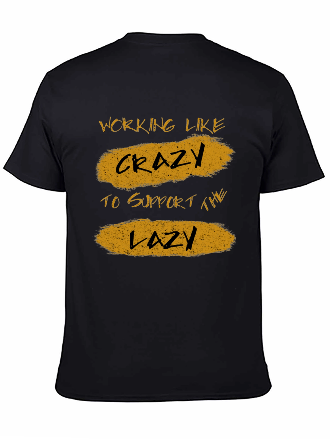 Working Like Crazy T-Shirt - Funny Graphic Tee