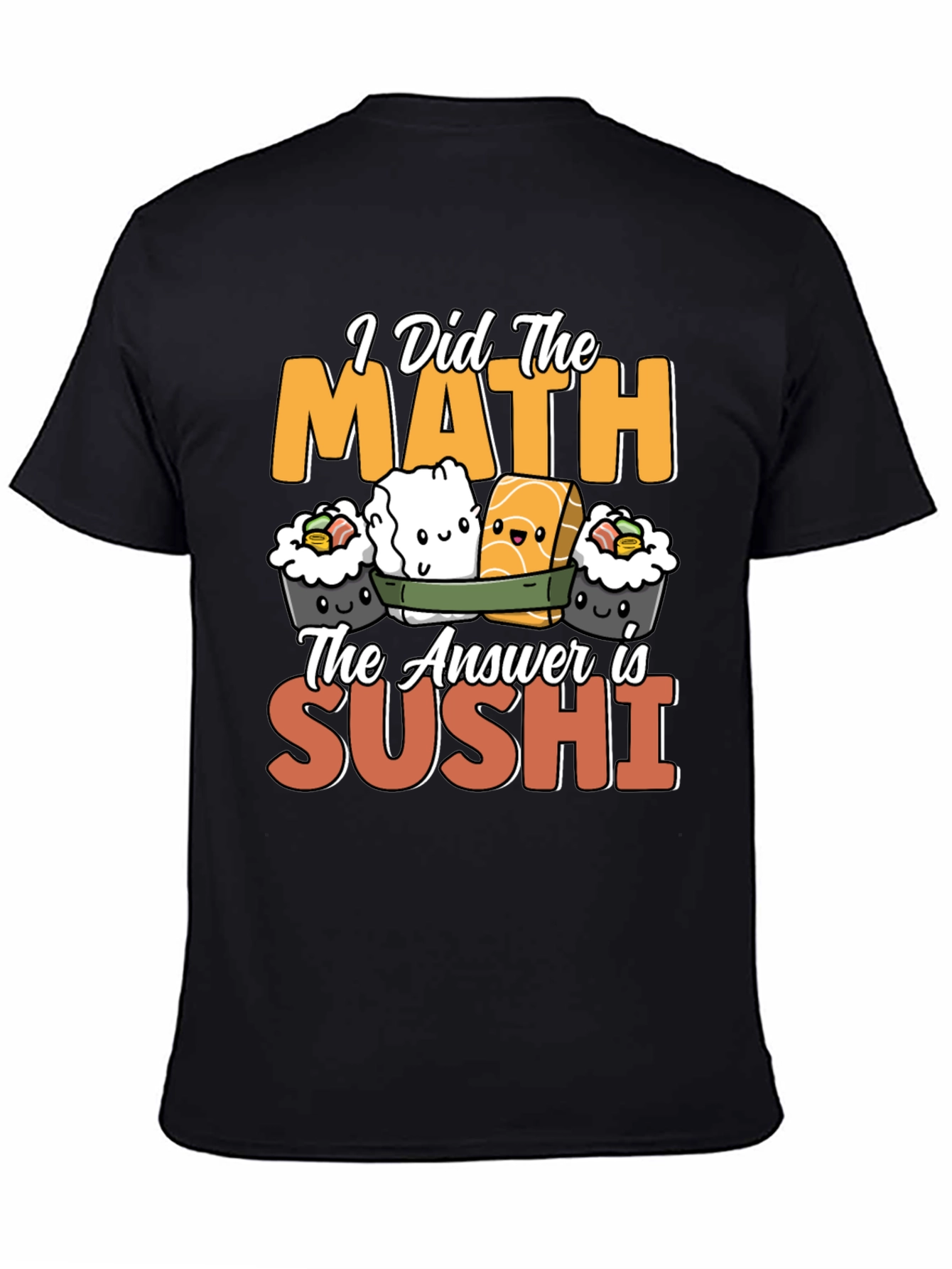 I Did the Math Sushi T-Shirt