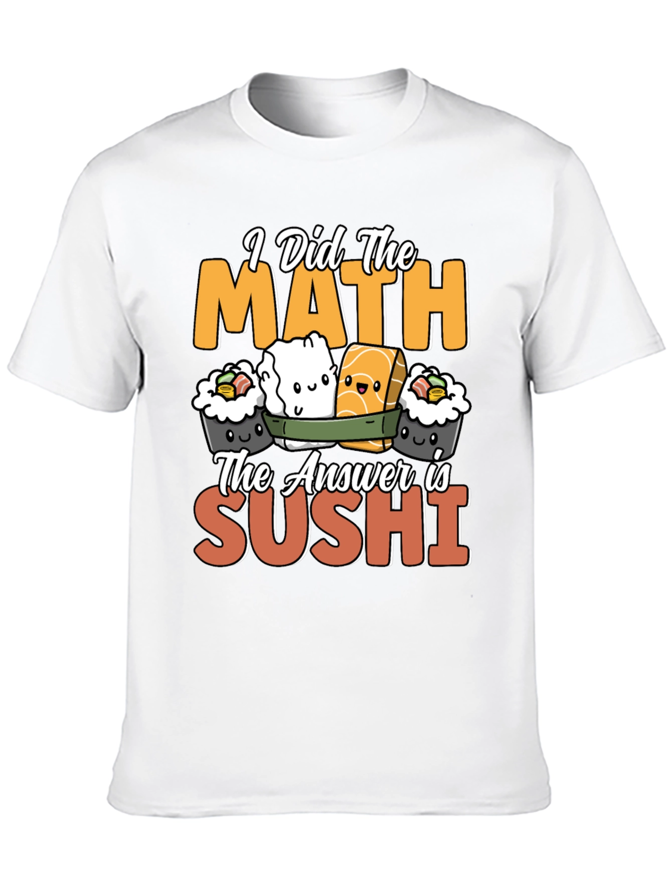 I Did the Math Sushi T-Shirt